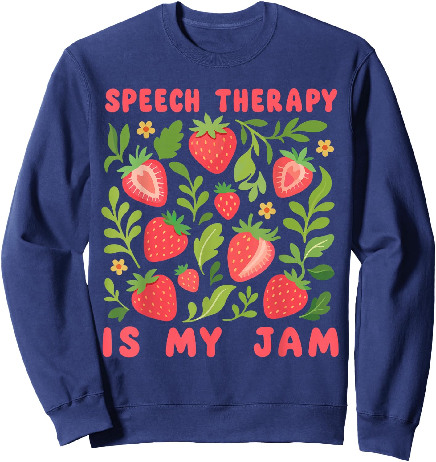 Speech Therapy SLP Speech Pathologist Pathology Therapist Sweatshirt - Sweatshirt | Navy