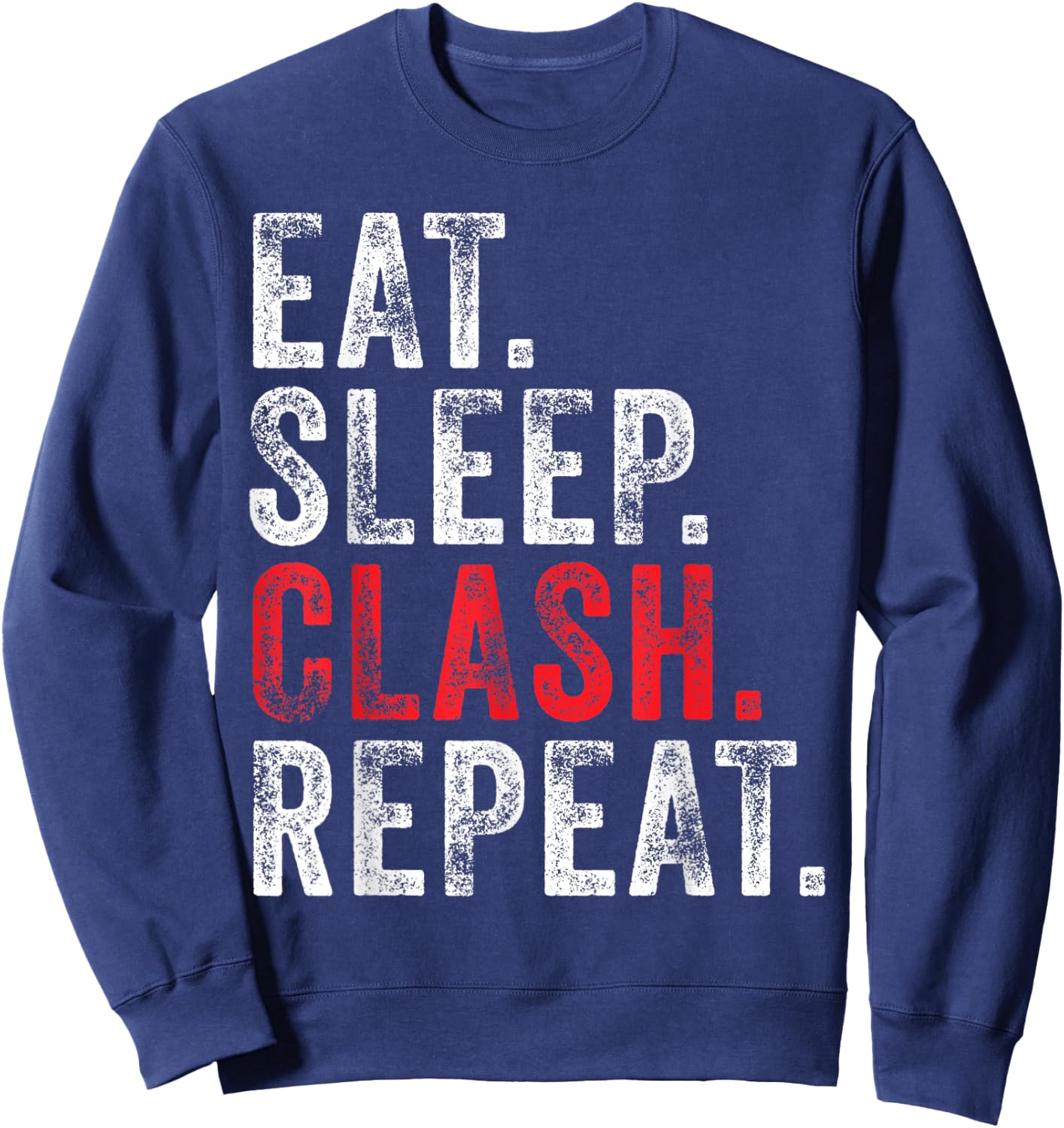 Eat Sleep Clash Repeat Gaming Clans Vintage Distressed Sweatshirt - Sweatshirt | Navy