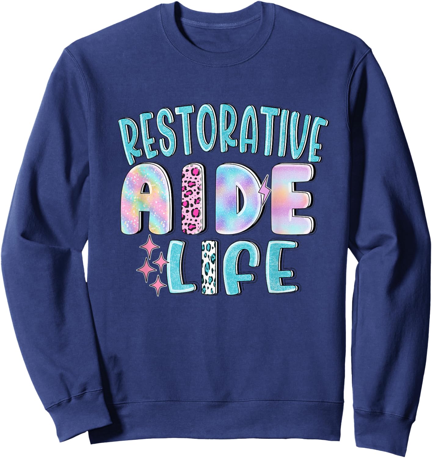 Restorative Aide Funny Leopard Nursing Nurse Life Caregiver Sweatshirt - Sweatshirt | Navy