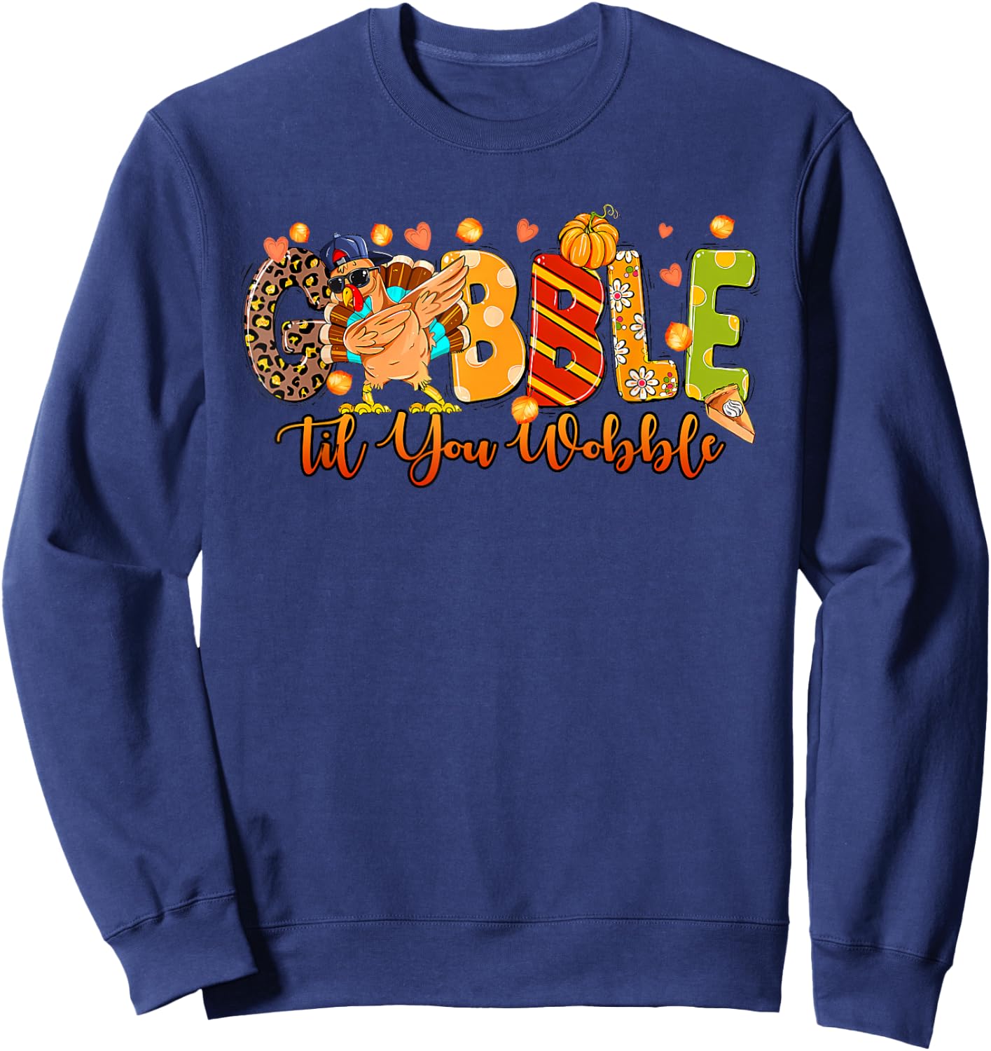 Gobble Til You Wobble Turkey Toddler Kids Baby Thanksgiving Sweatshirt - Sweatshirt | Navy