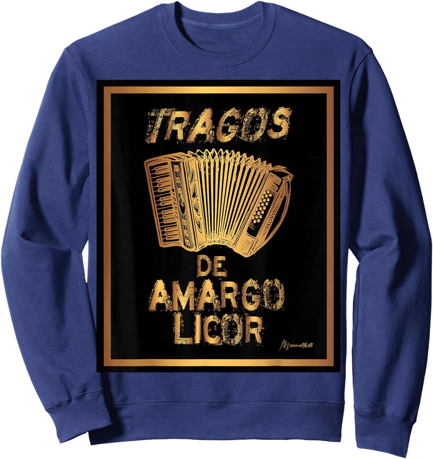 Tragos De Amargo Licor Gold T Shirt Sweatshirt - Sweatshirt | Navy