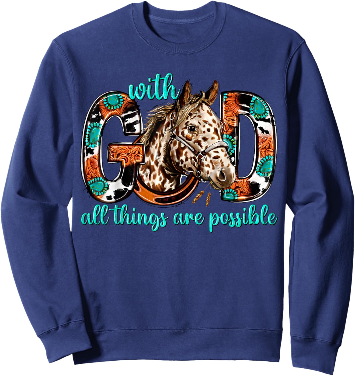 With God All Things Are Possible Horse Western Christian Sweatshirt - Sweatshirt | Navy