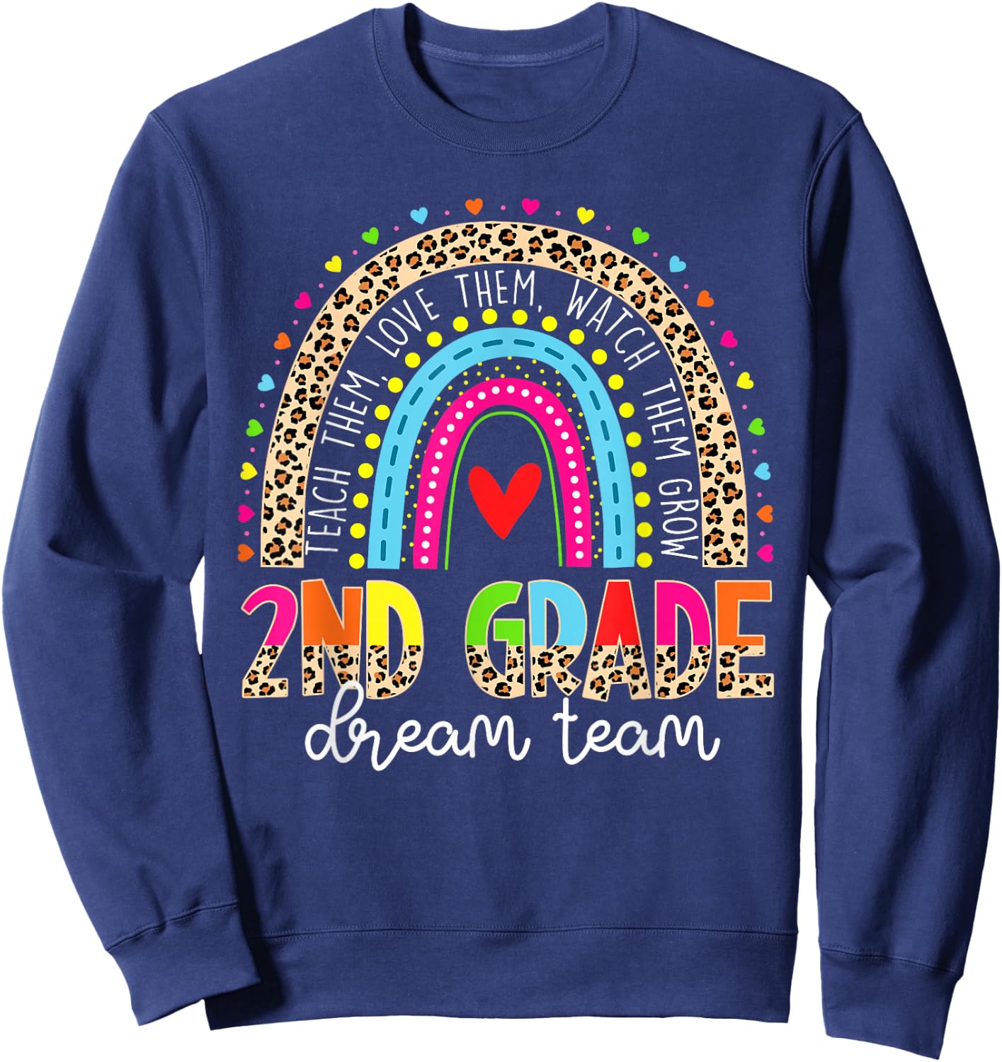 2nd Grade Dream Team Leopard Rainbow Teacher Back To School Sweatshirt - Sweatshirt | Navy