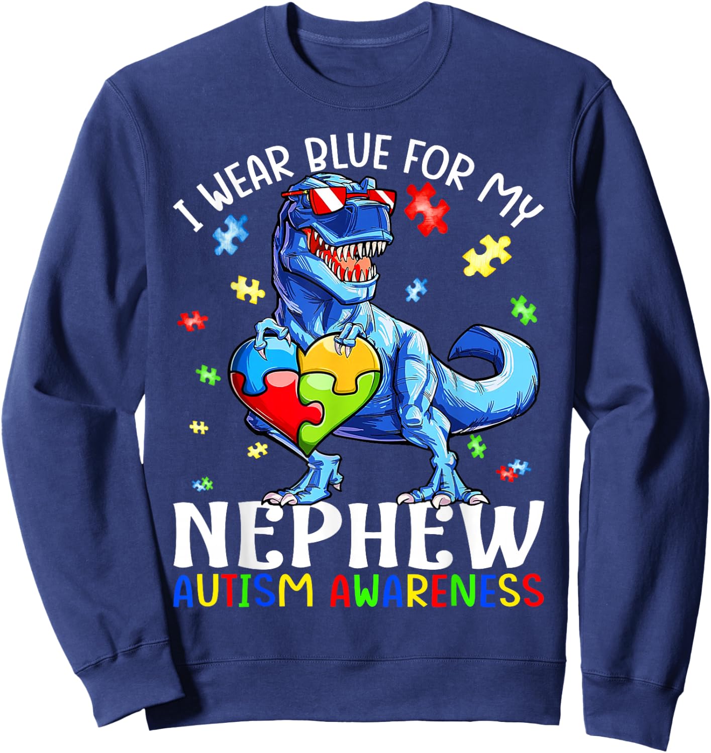I Wear Blue For My Nephew Autism Awareness Dinosaur T Rex Sweatshirt - Sweatshirt | Navy