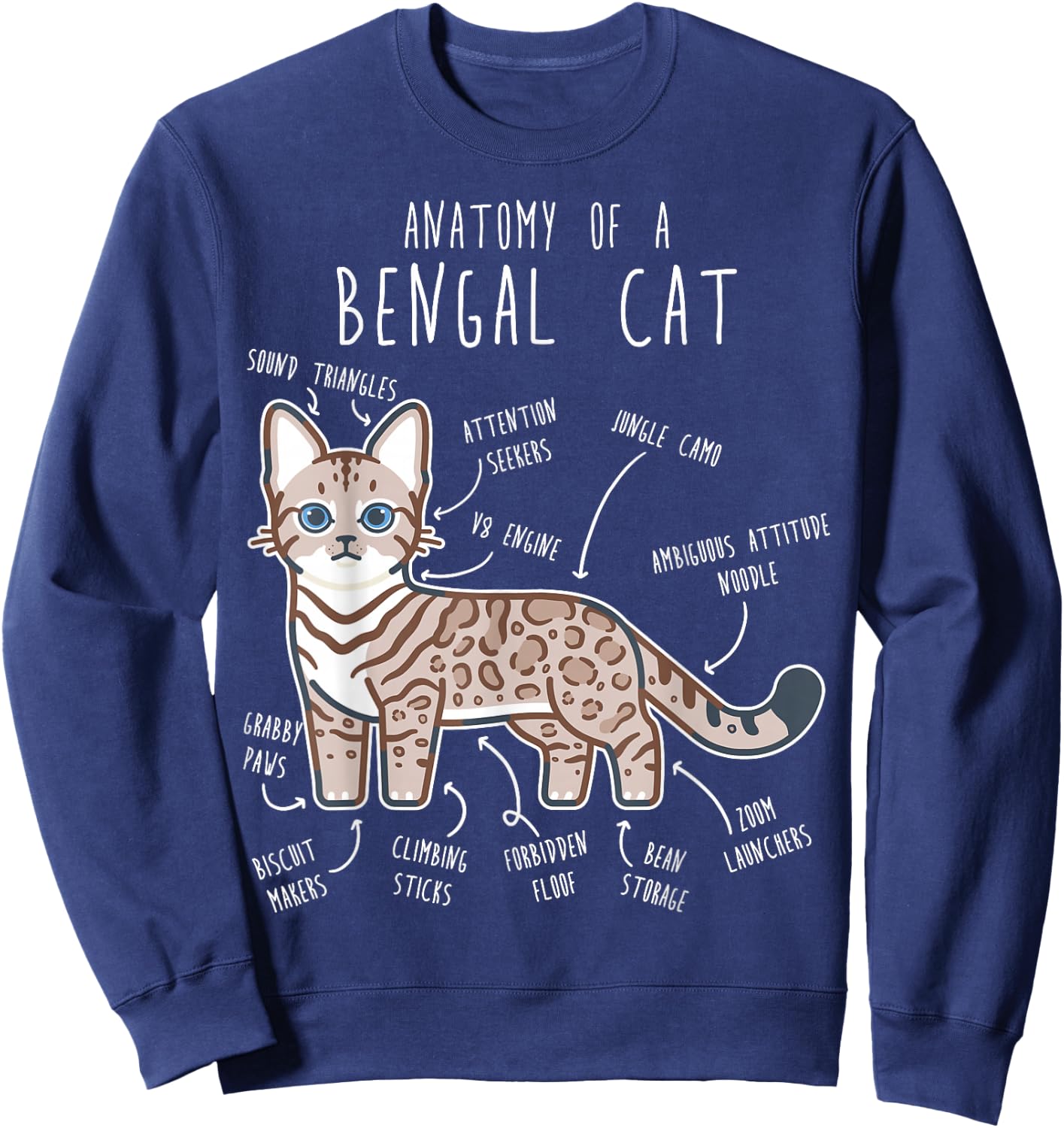 Snow Bengal Cat Seal Lynx Anatomy, Funny Cute Pet Mom Dad Men Women Girls Kids Sweatshirt - Sweatshirt | Navy