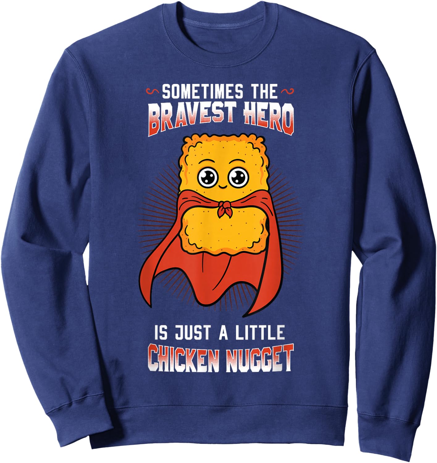 Chicken Nugget Fans Nuggies Lovers Nug Fast Food Eaters Sweatshirt - Sweatshirt | Navy