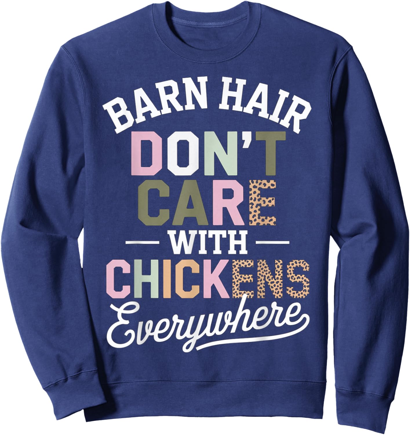 Barn Hair Don't Care With Chickens Everywhere Sweatshirt - Sweatshirt | Navy