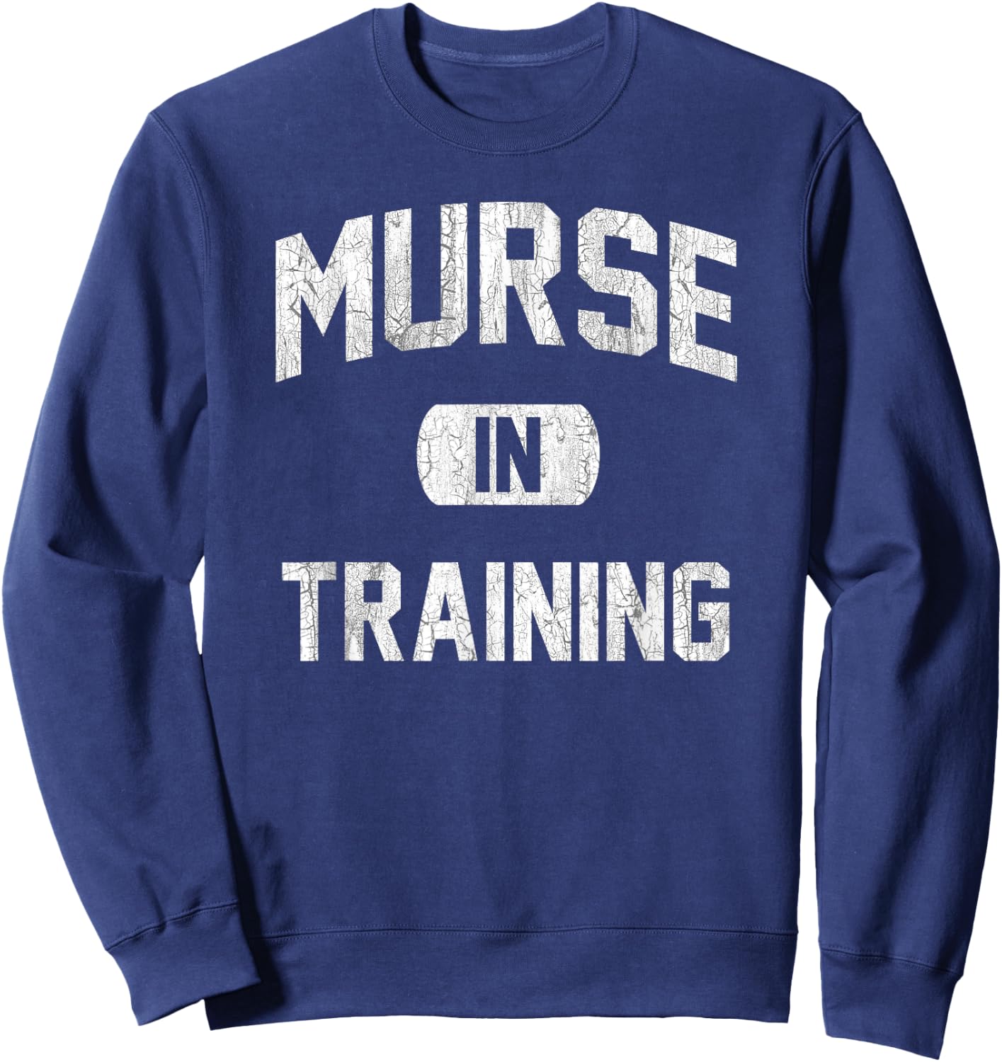 Murse in Training Male Nurse Sweatshirt - Sweatshirt | Navy
