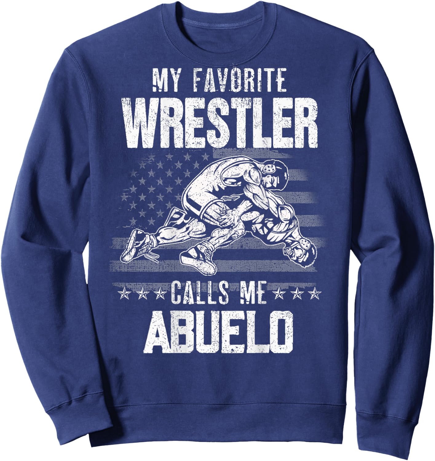 Wrestling My Favorite Wrestler Calls Me Abuelo Backside Sweatshirt - Sweatshirt | Navy