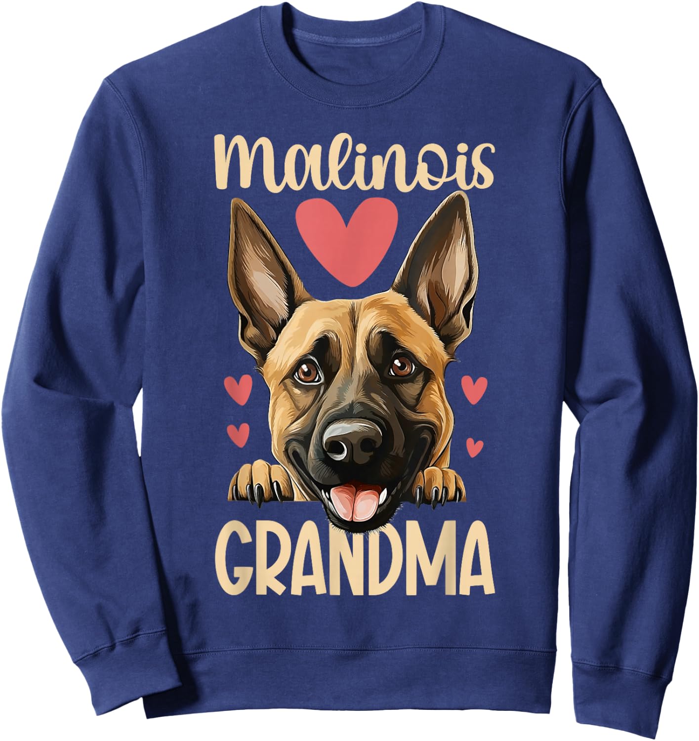 Malinois Grandma Of A Belgian Malinois Grandmother Sweatshirt - Sweatshirt | Navy