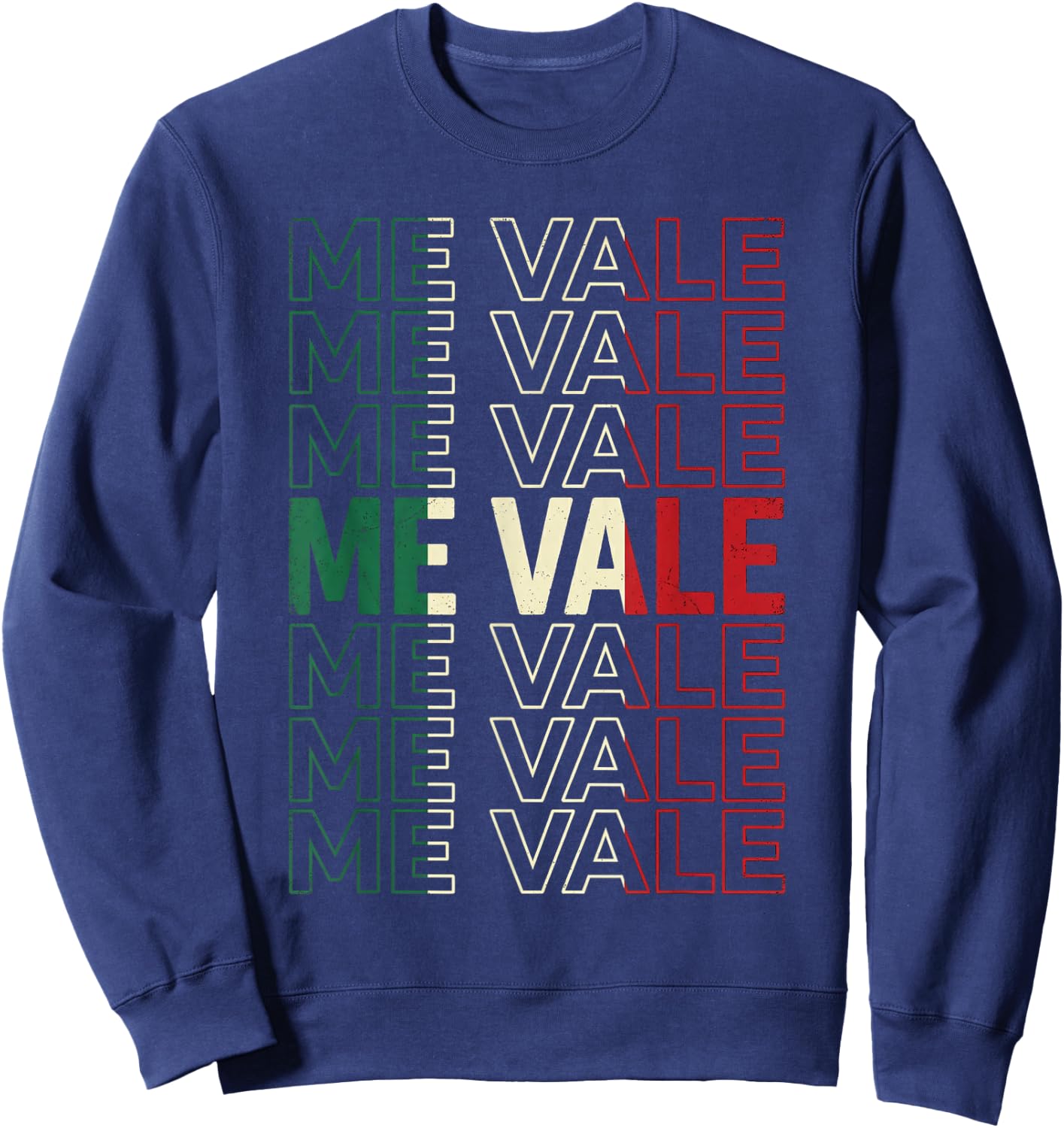 Mana Shirt Me Vale Mexican Flag Spanish Slang Funny Me Vale Sweatshirt - Sweatshirt | Navy