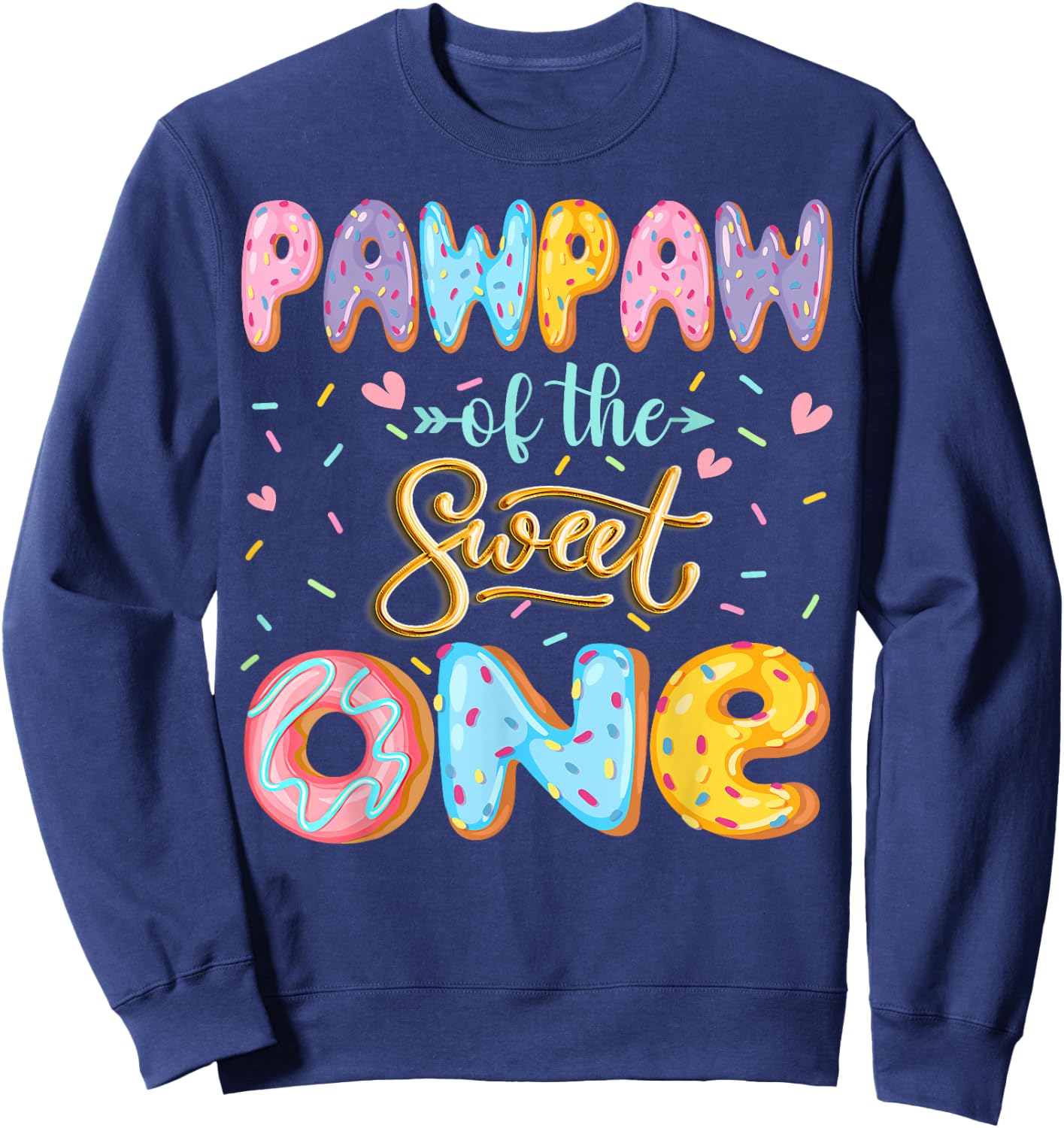 Pawpaw Of The Sweet One 1St Birthday Girl Donut Lover Sweatshirt - Sweatshirt | Navy