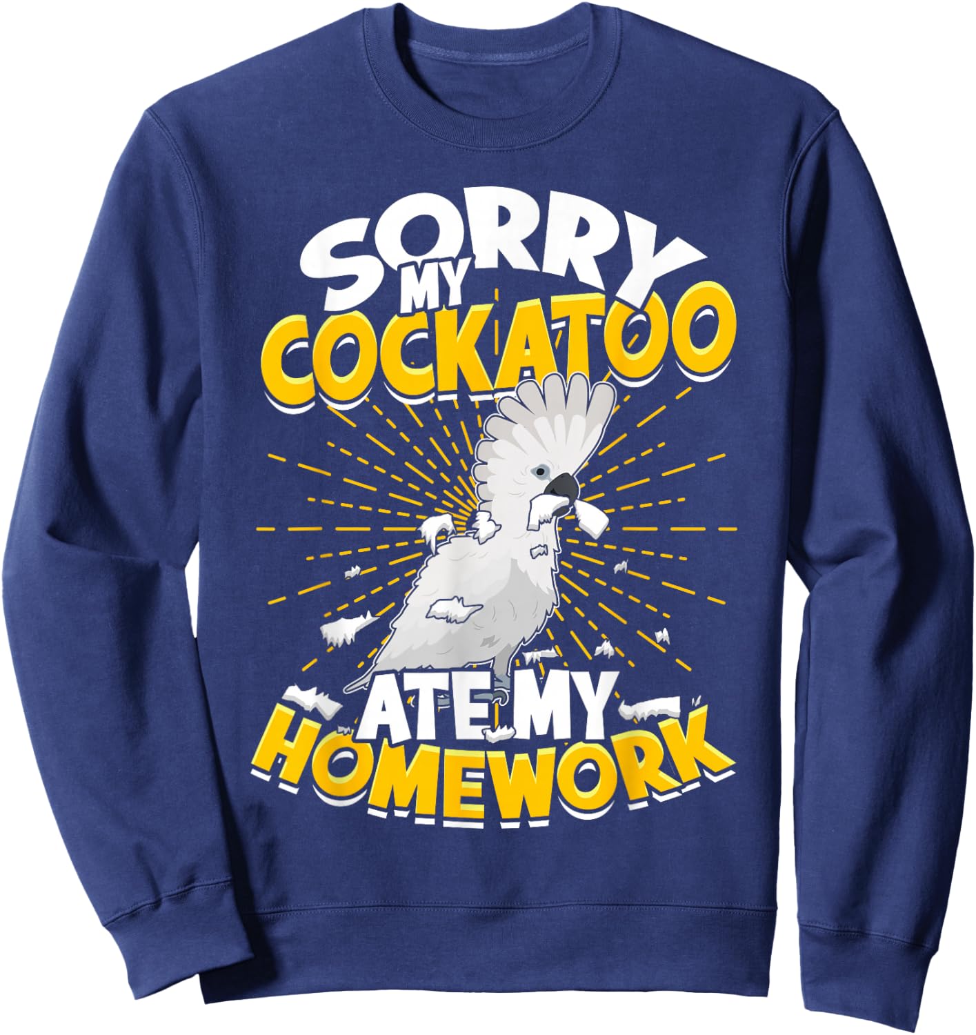 Sorry My Cockatoo Ate My Homework Parrot Umbrella Cockatoo Sweatshirt - Sweatshirt | Navy