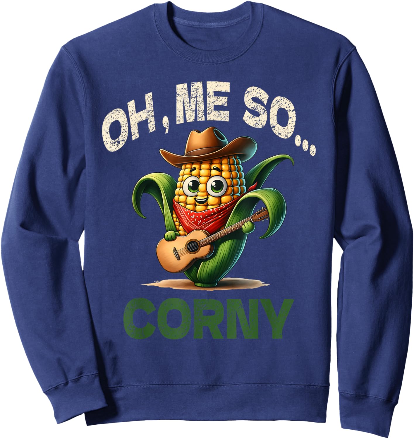 Funny Oh Me So Corny Guitar Shirt Cheesy Food Pun Gifts Sweatshirt - Sweatshirt | Navy
