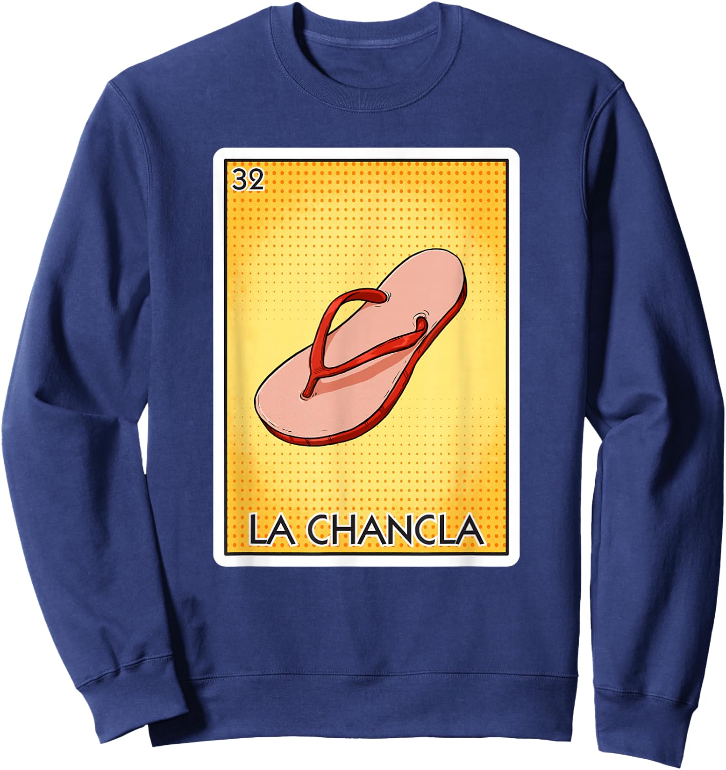 La Chancla Flip Flop Card Mexican Lottery Card La Chancla Sweatshirt - Sweatshirt | Navy