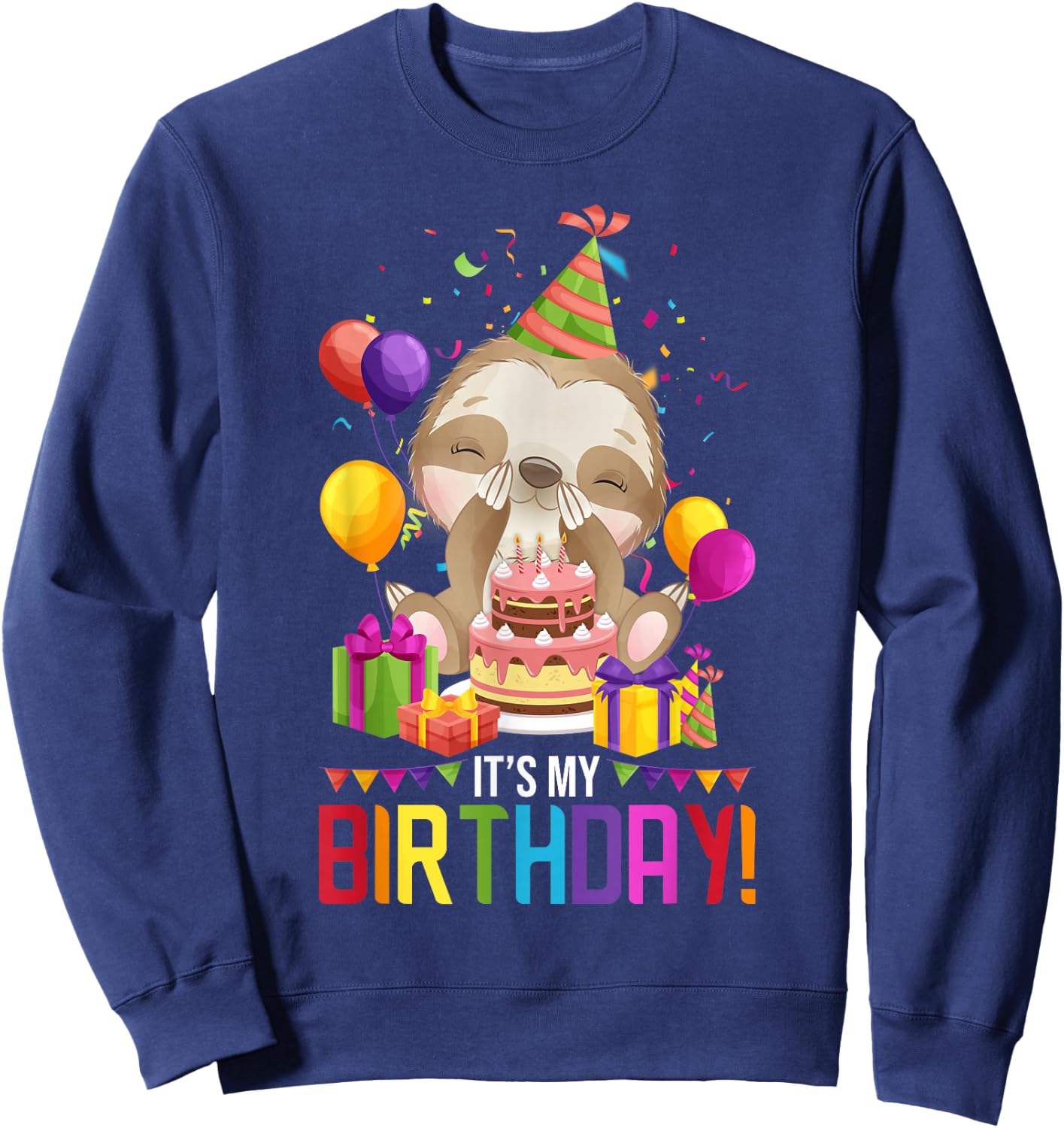 It's My Birthday Shirt Girls Sloth Birthday Gift Sweatshirt - Sweatshirt | Navy
