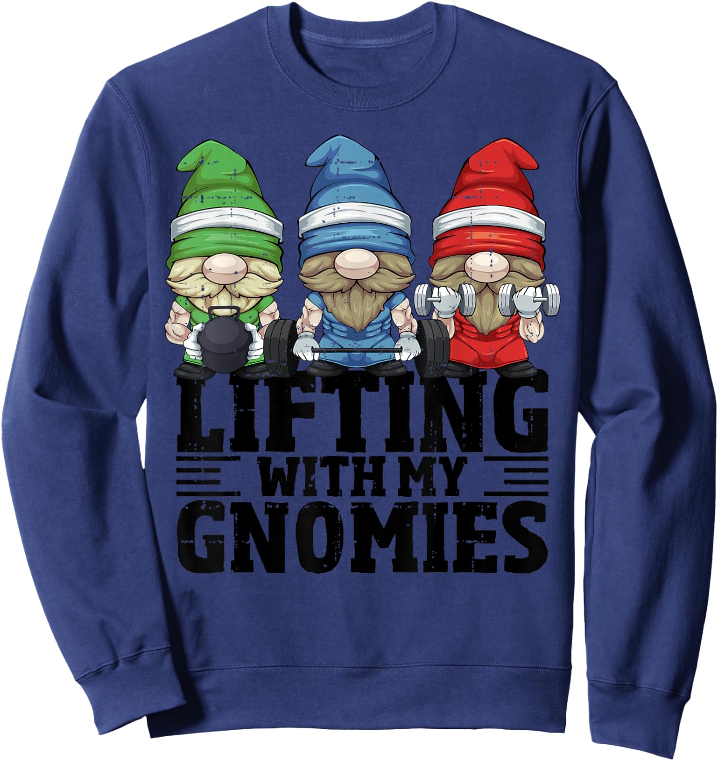 Lifting With My Gnomies For Gym Gnomes Sweatshirt - Sweatshirt | Navy