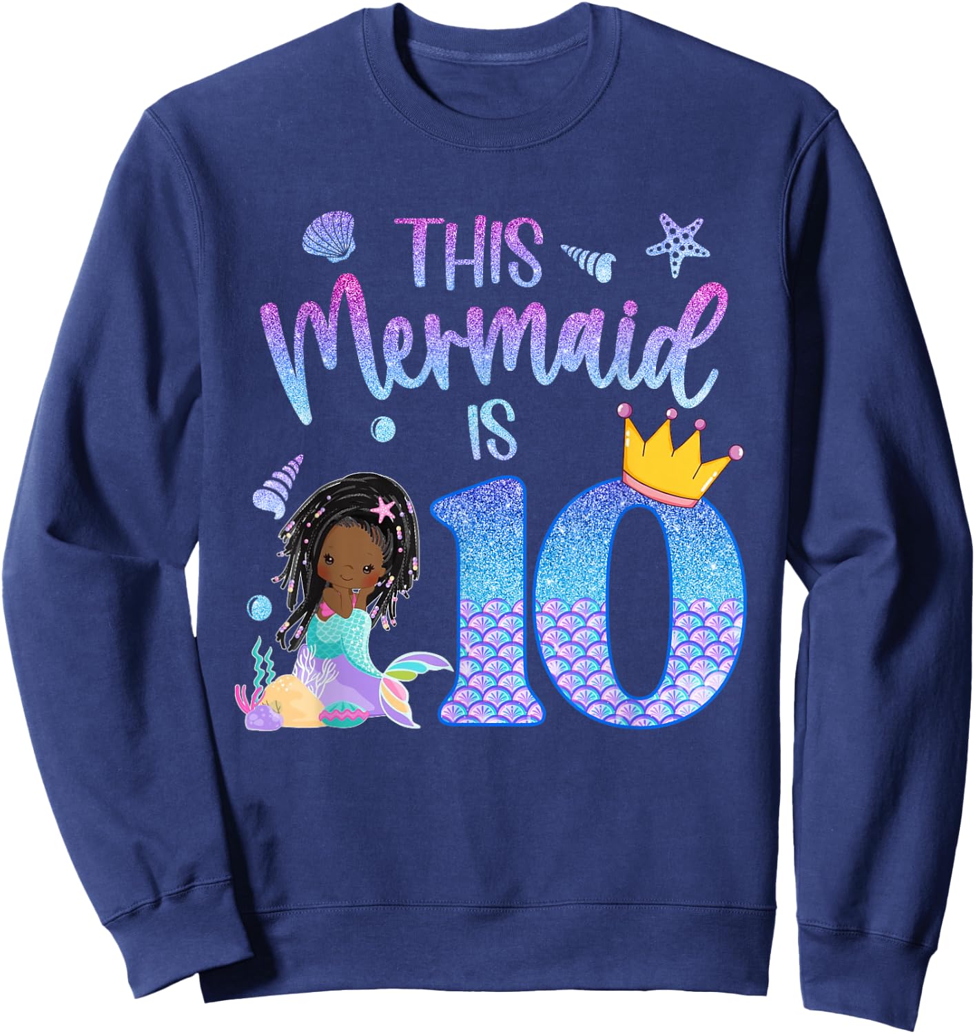 Black Mermaid 10 Year Old Girl Birthday 10th Bday Cute Sweatshirt - Sweatshirt | Navy