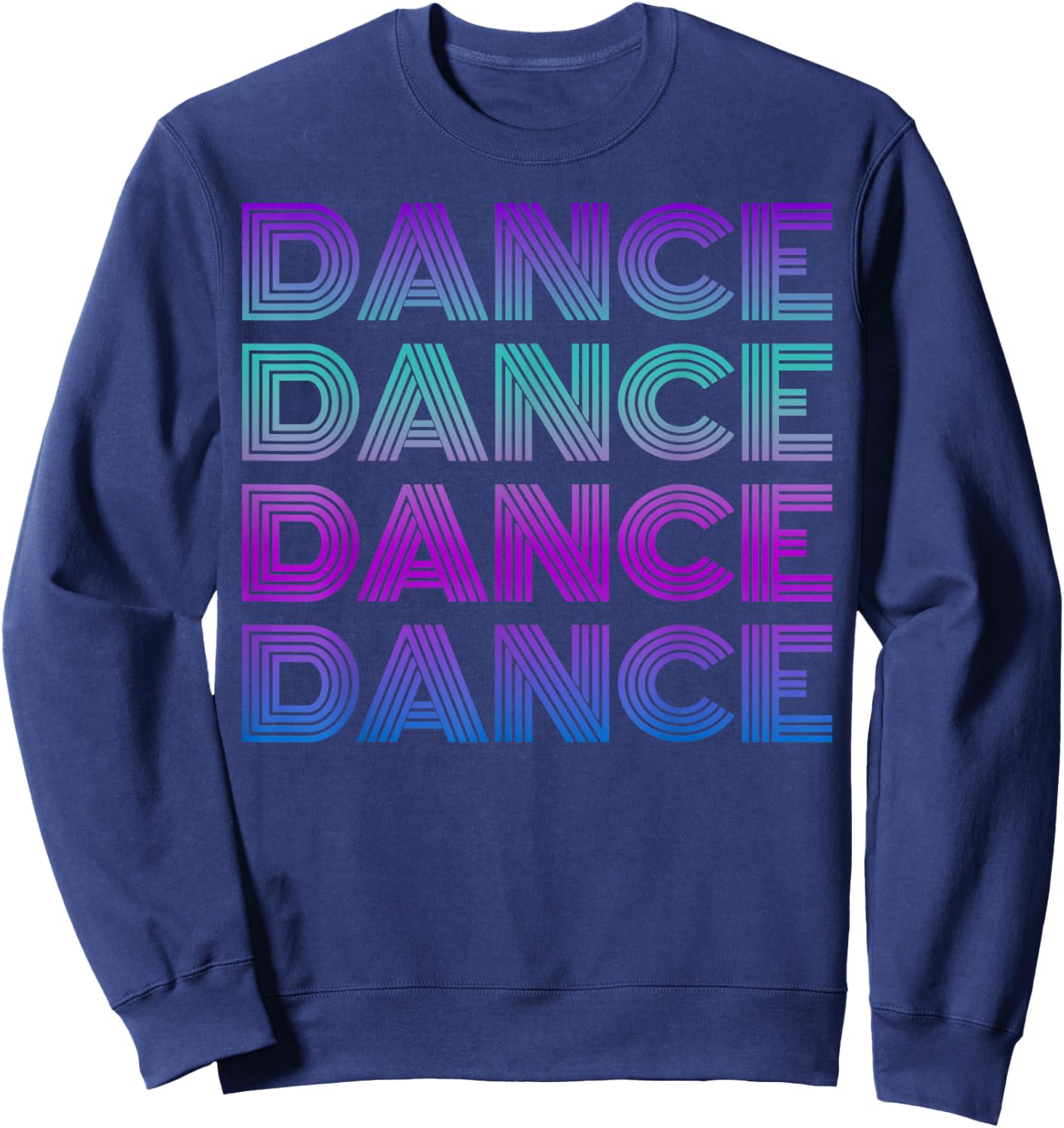 Retro Dance I Love Dancing Dancer Teen Student Dance Teacher Sweatshirt - Sweatshirt | Navy