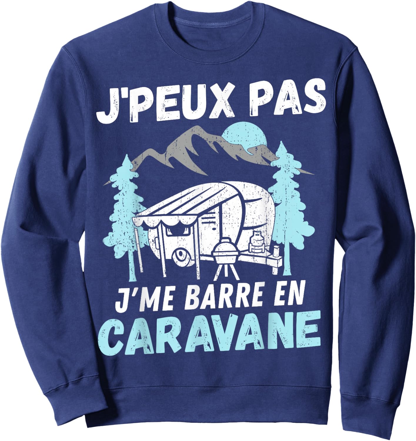 Camping humour camper - Je peux pas je me barre en caravaner Sweatshirt - Sweatshirt | Navy