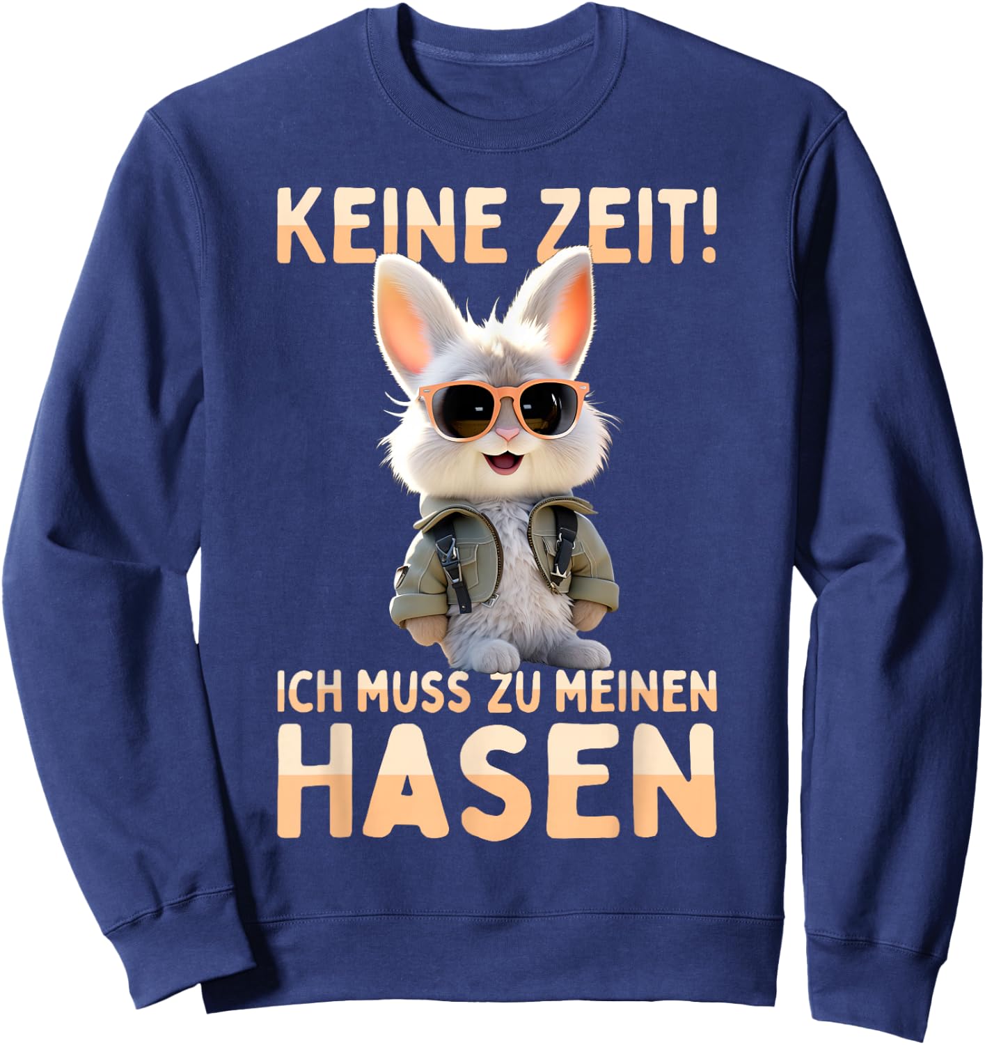 with German Text "Hase Kaninchen Bunny Keine Zeit Ich muss Zu Meinen Hasen, black Sweatshirt - Sweatshirt | Navy