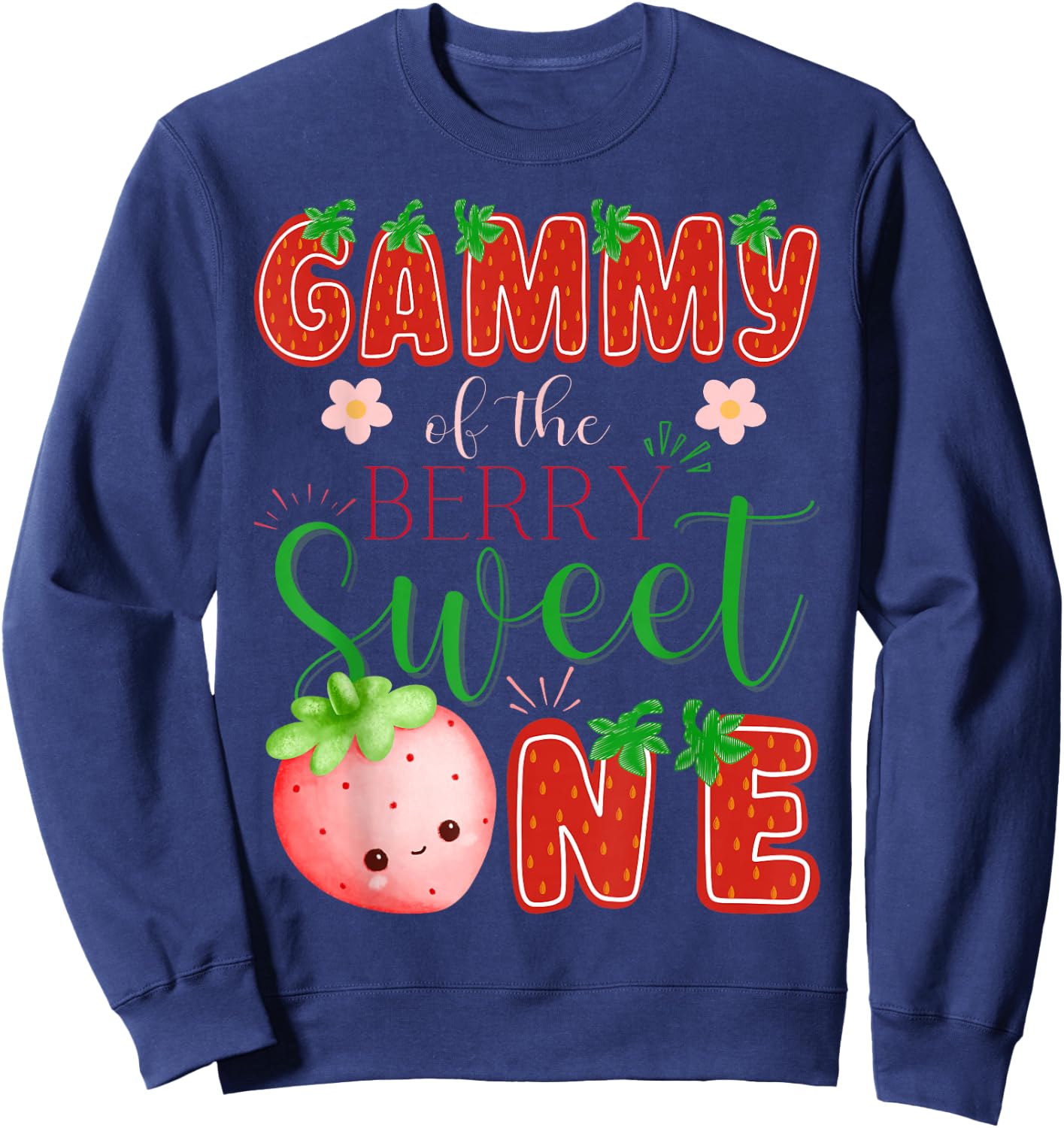 Gammy Of The Berry Sweet One 1St Birthday Strawberry Sweatshirt - Sweatshirt | Navy