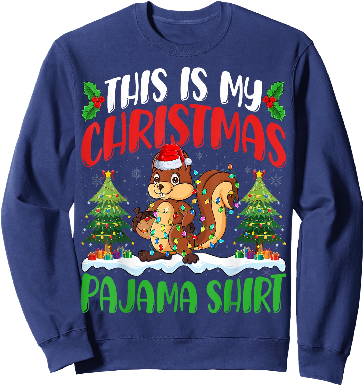 Squirrel Christmas Pajama Shirt Squirrel Xmas Lights Tree Sweatshirt - Sweatshirt | Navy