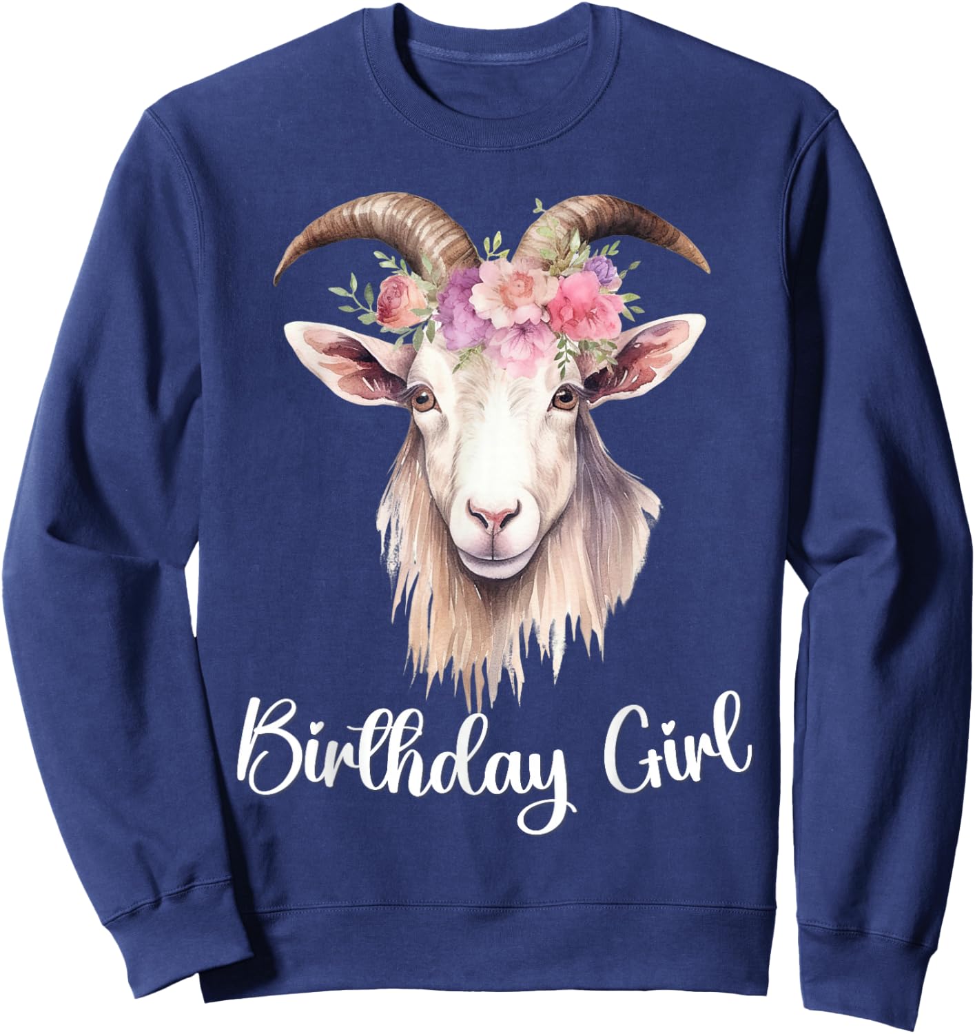 Goat with Flowers for the Birthday Girl Sweatshirt - Sweatshirt | Navy