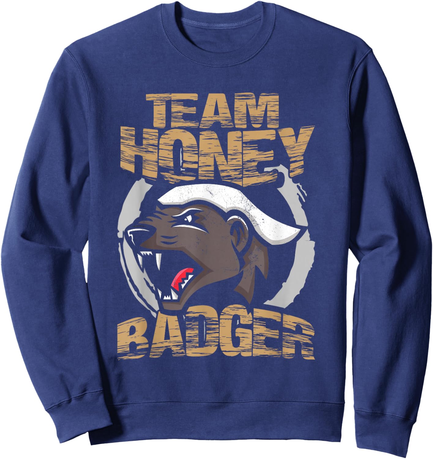 Team Honey Badger | Animal Fans | Honey Badger Lover , black Sweatshirt - Sweatshirt | Navy