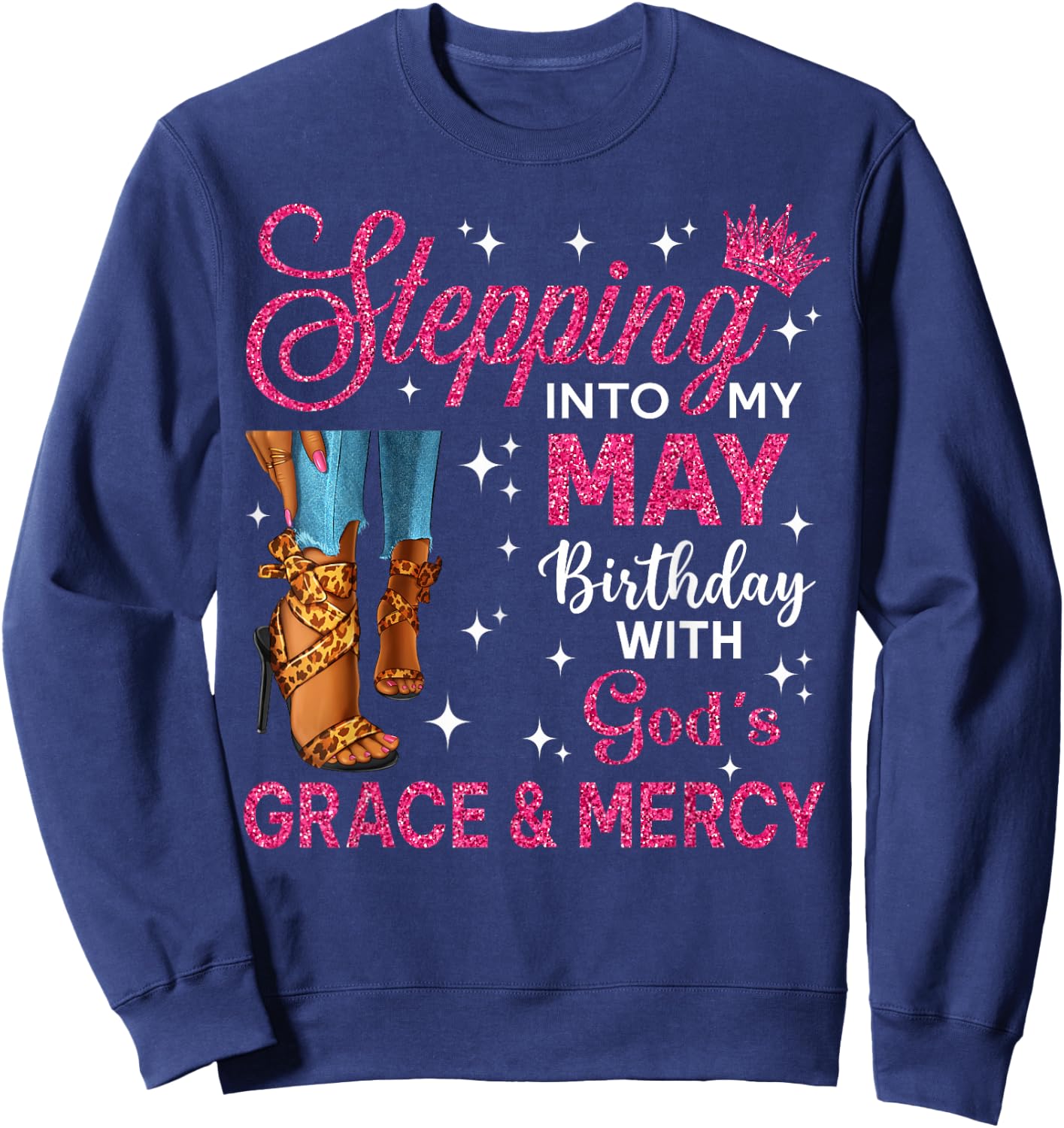 Stepping Into My May Birthday Women High Heels Bday Sweatshirt - Sweatshirt | Navy