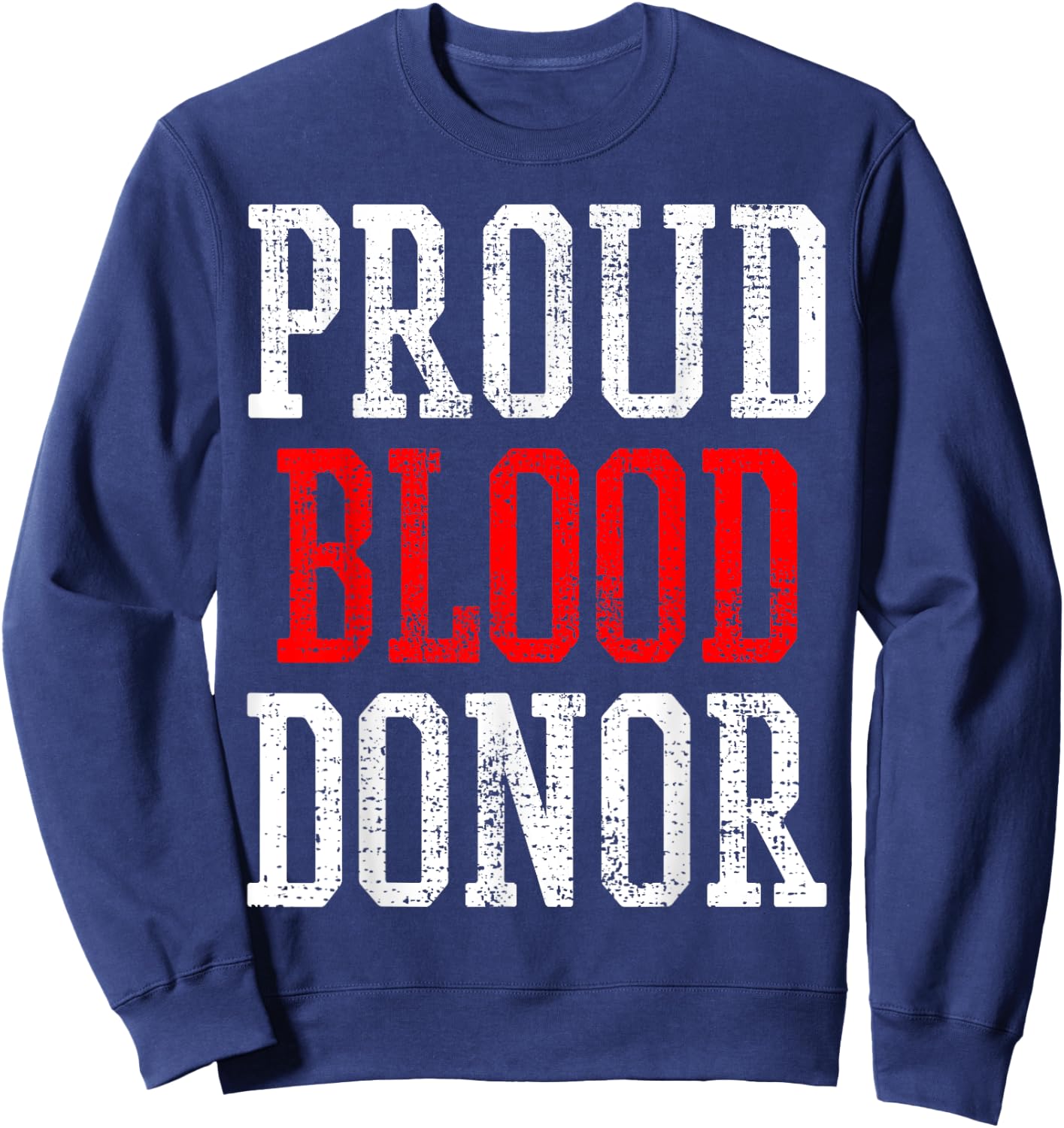 Blood Donor Shirt World Blood Donor Day Donation Gift Sweatshirt - Sweatshirt | Navy