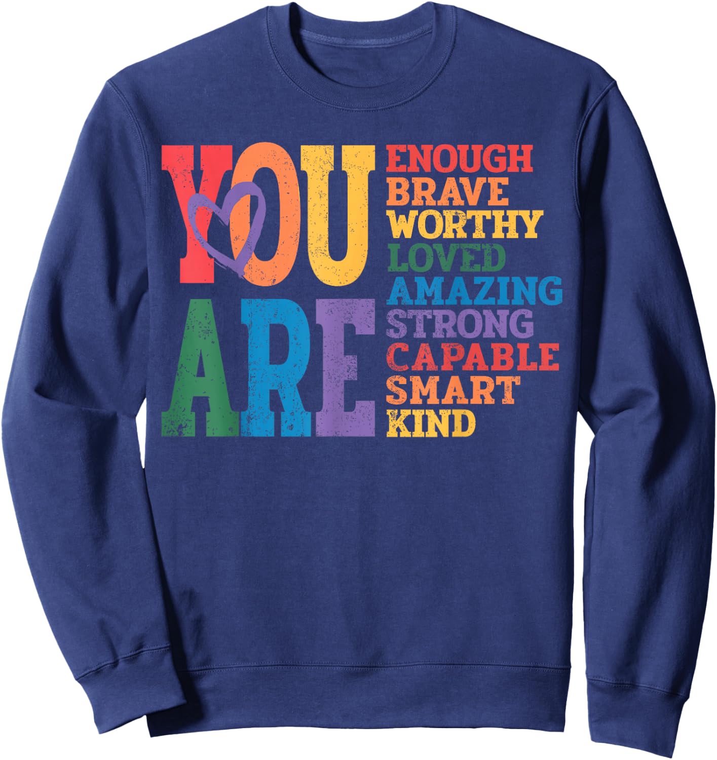 You are Enough Brave Worthy Lesbian Gay Rainbow LGBTQ Pride Sweatshirt - Sweatshirt | Navy