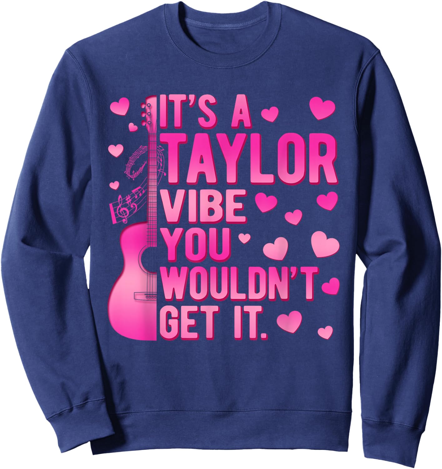 It's A Taylor Vibe You Wouldn't Get It TAYLOR Personalized Sweatshirt - Sweatshirt | Navy