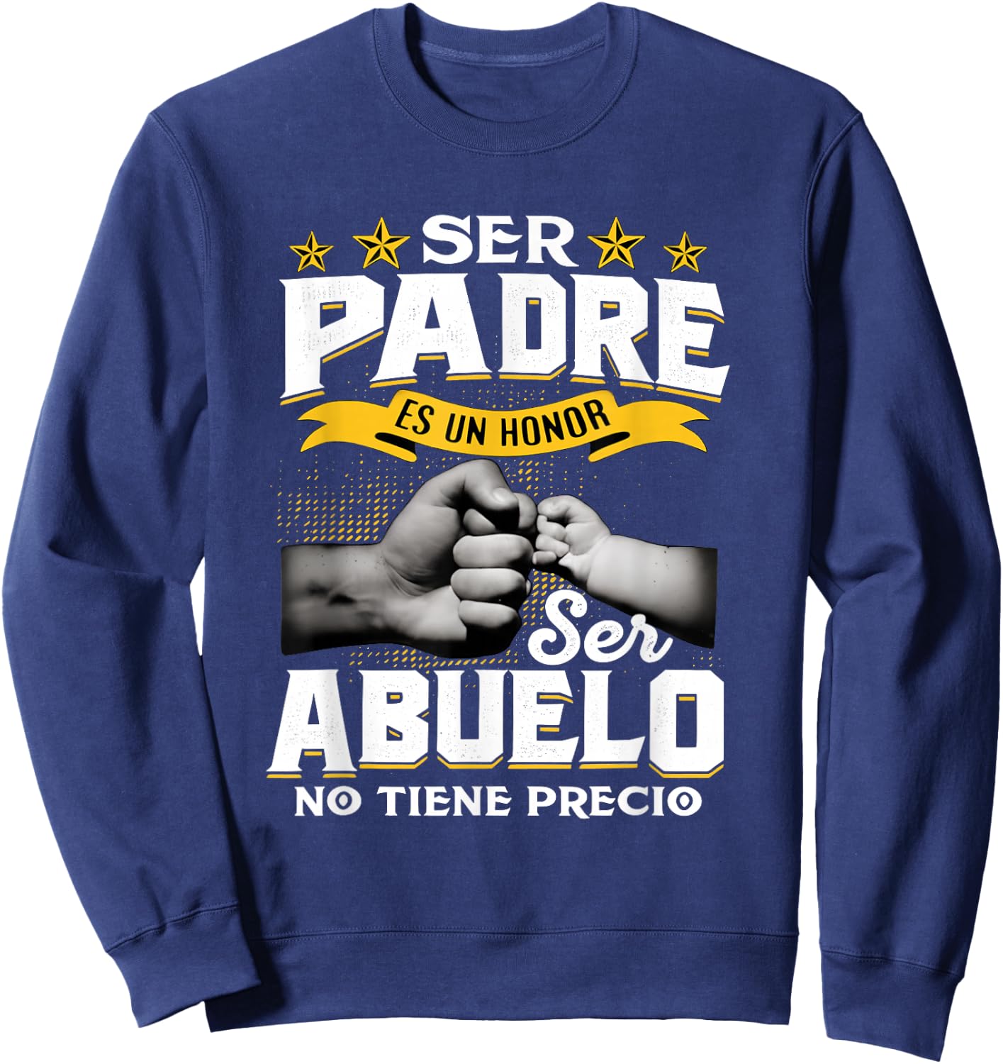Ser Papa ES Un Honor Ser Abuelo No Tiene Precio Father's Day Sweatshirt - Sweatshirt | Navy
