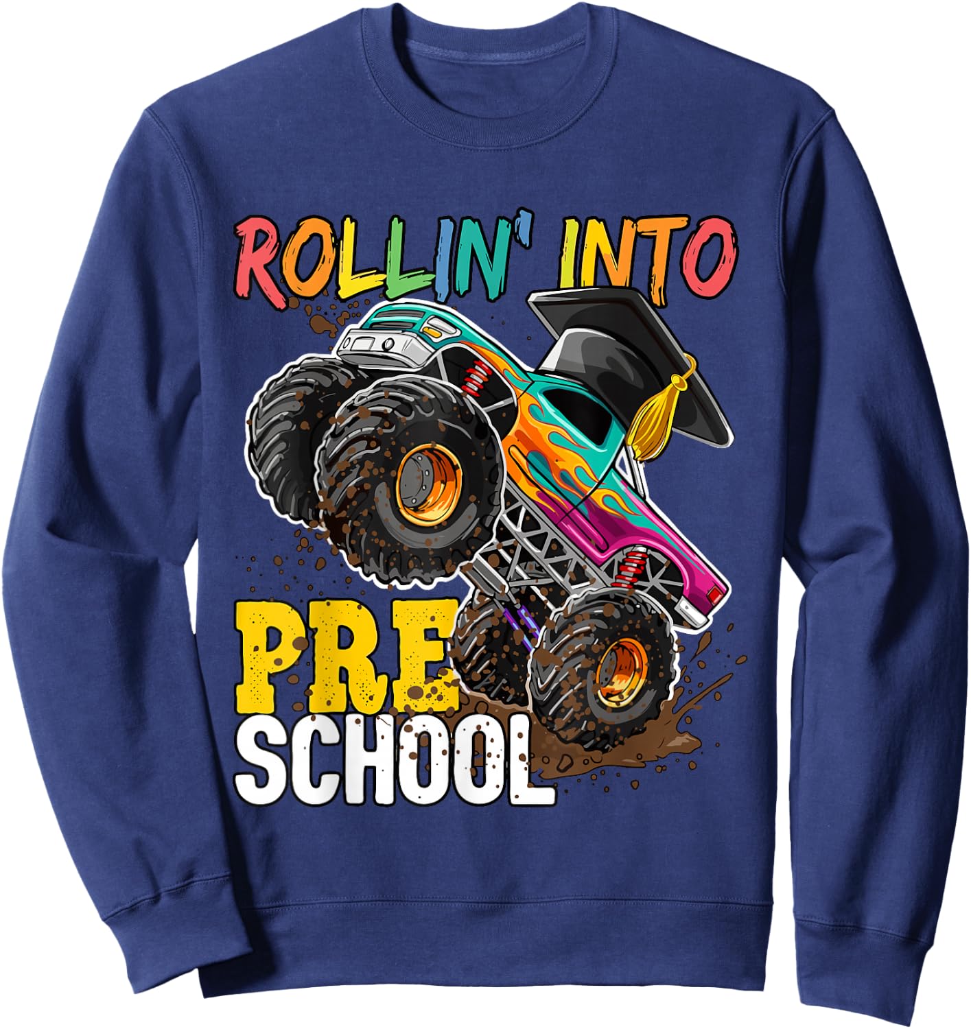 Boys Monster Trucks Graduation Rollin into Preschool Sweatshirt - Sweatshirt | Navy