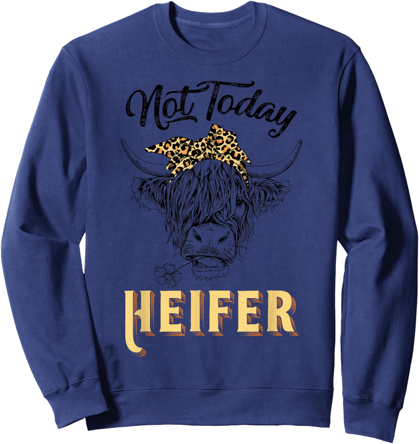 Not Today Heifer Vintage Cow Leopard Bandana Western Cowgirl Sweatshirt - Sweatshirt | Navy