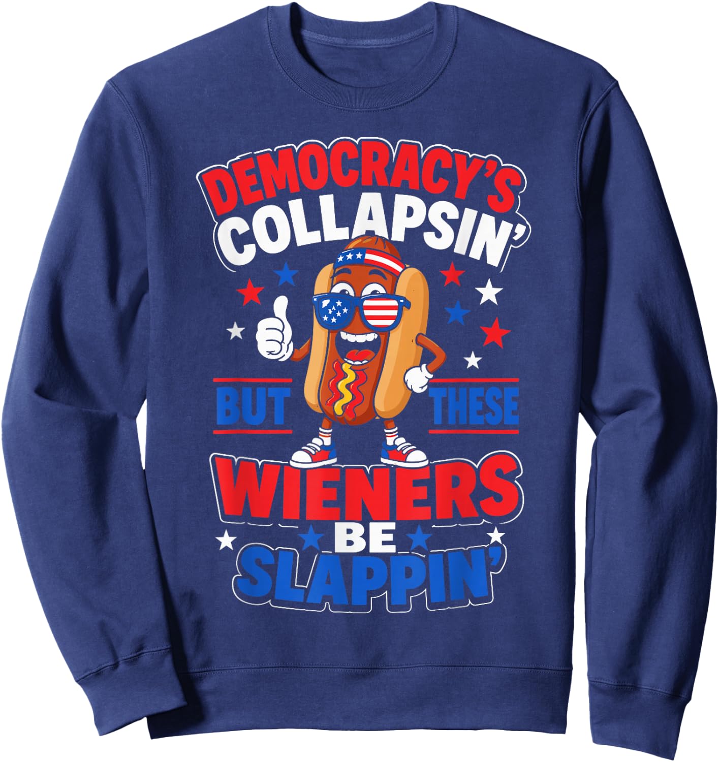 Liberal 4th of July Democracy's Collapsing Sweatshirt - Sweatshirt | Navy