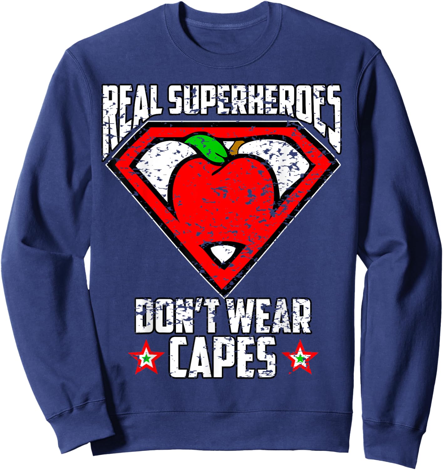 Distressed Real Superheroes Don't Wear Capes Teacher T Shirt Men Women Girls Kids Sweatshirt - Sweatshirt | Navy