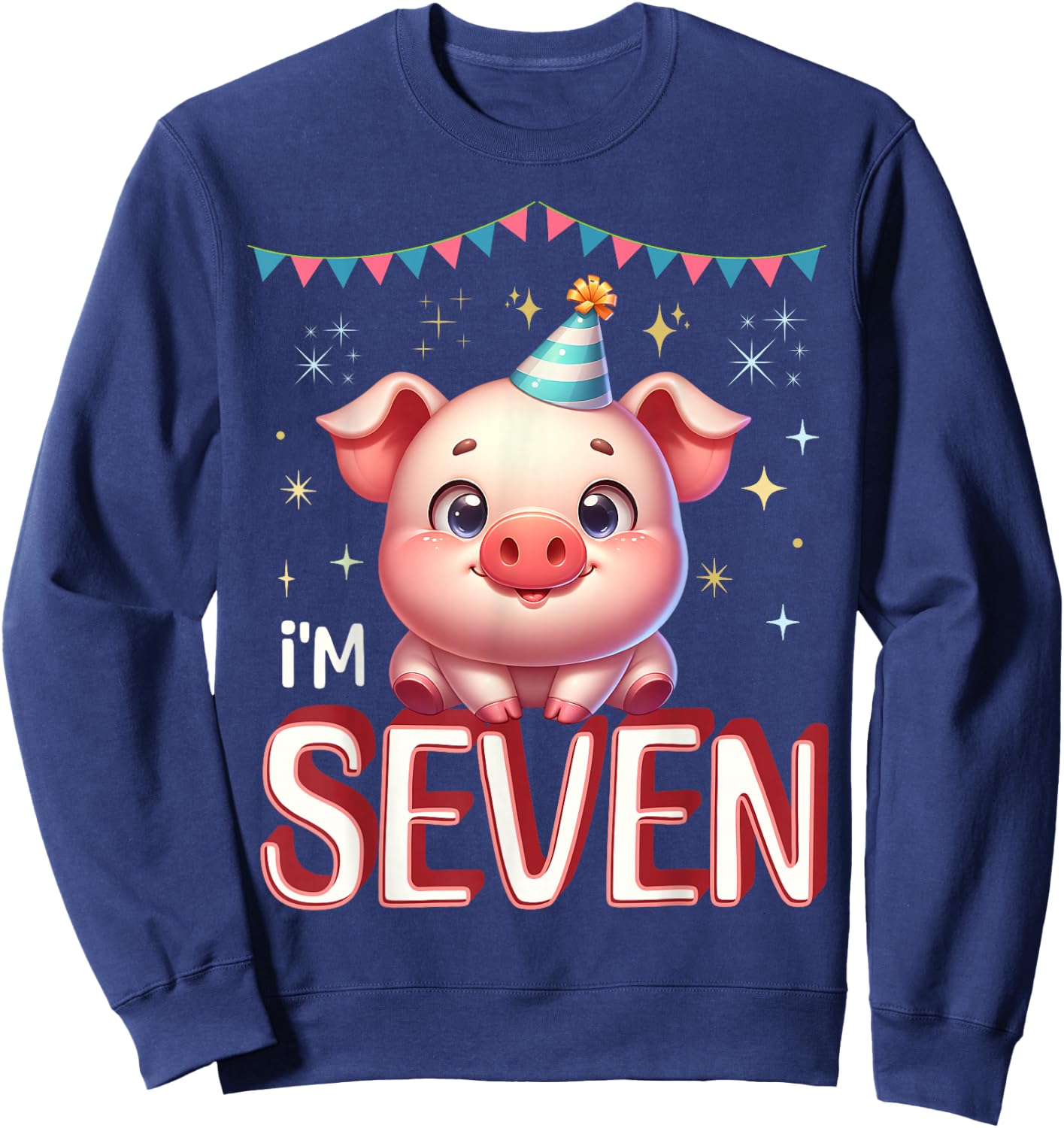 I'm Seven Cute Pig 7 Year old 7th Birthday Sweatshirt - Sweatshirt | Navy