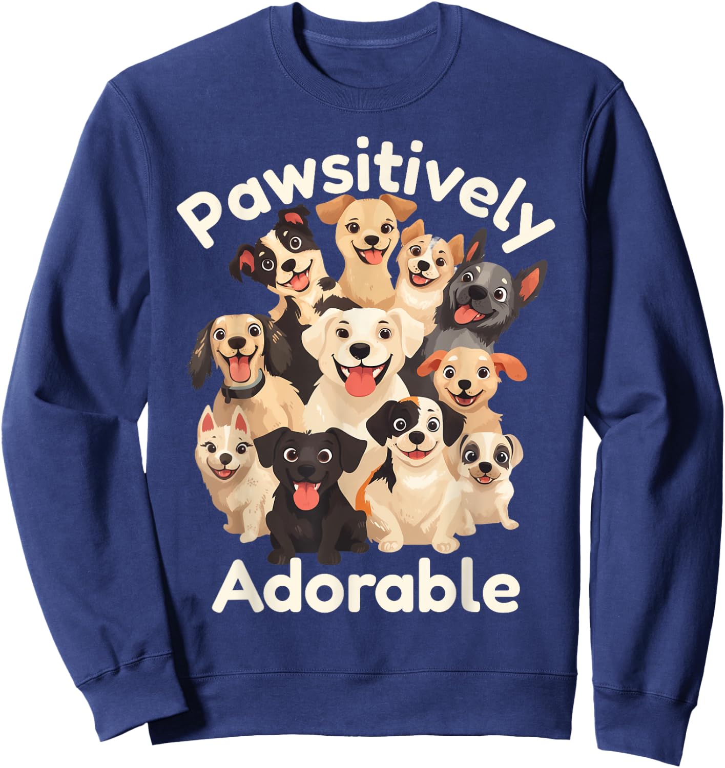 Pawsitively Adorable Cute Dog Lover Puppy Dog Mum or Dad Sweatshirt - Sweatshirt | Navy