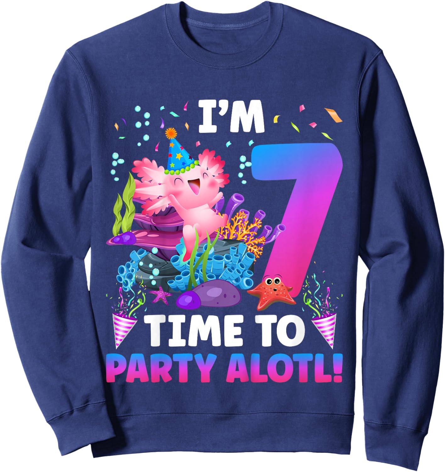 Kids 7th Axolotl Birthday Seven Year Old Axolotl Birthday Party Sweatshirt - Sweatshirt | Navy