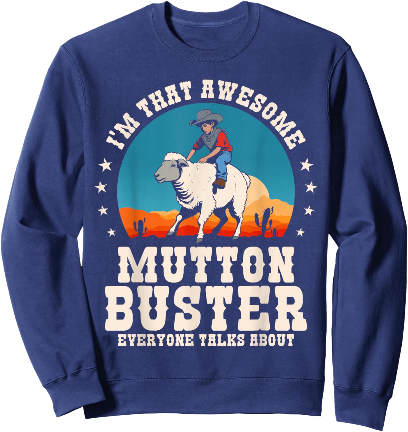 Mutton Buster Youth Sheep Riding Rodeo Mutton Busting Funny Sweatshirt - Sweatshirt | Navy