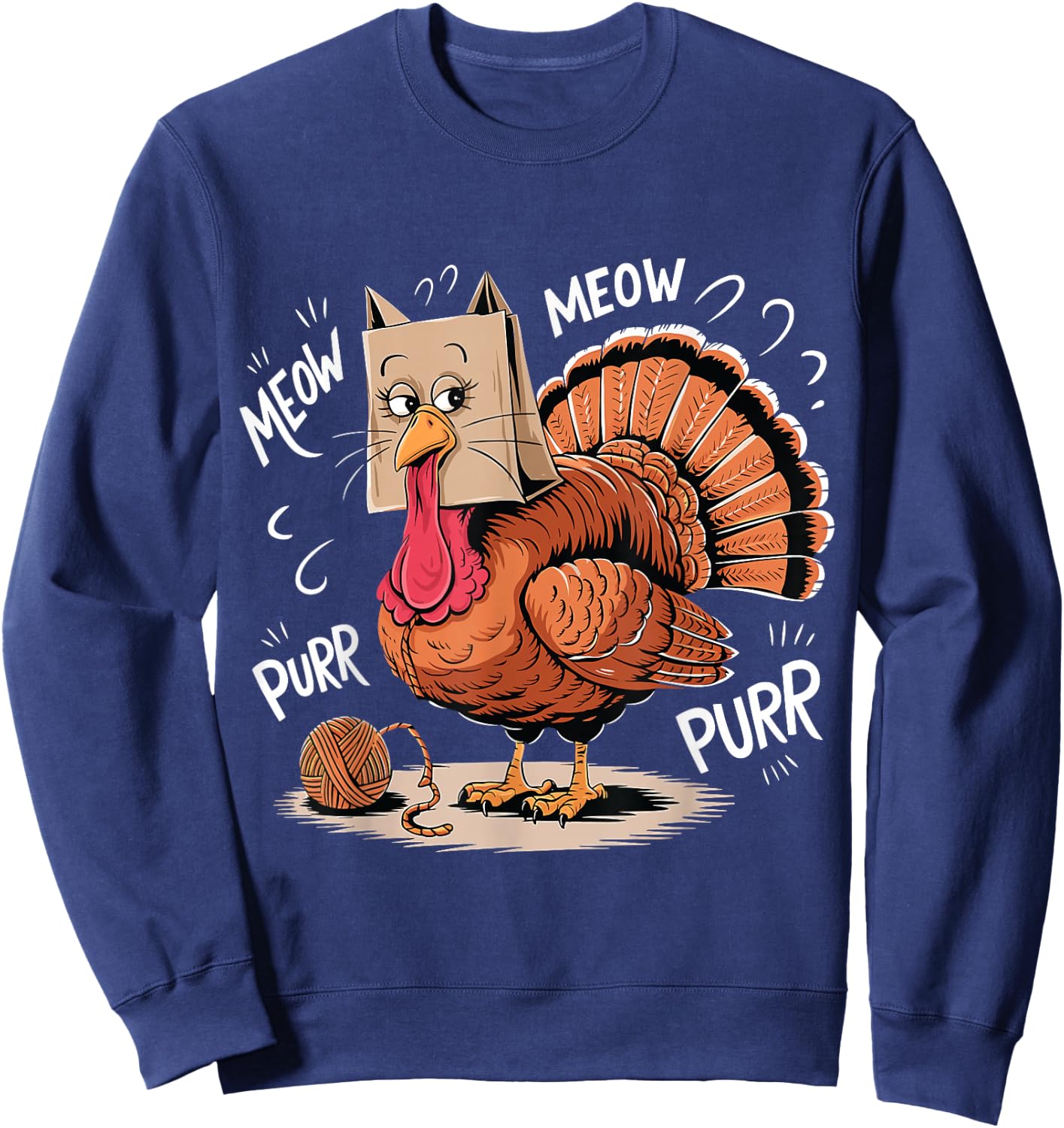 Thanksgiving Turkey Meow I'm a Cat Funny Thanksgiving Sweatshirt - Sweatshirt | Navy
