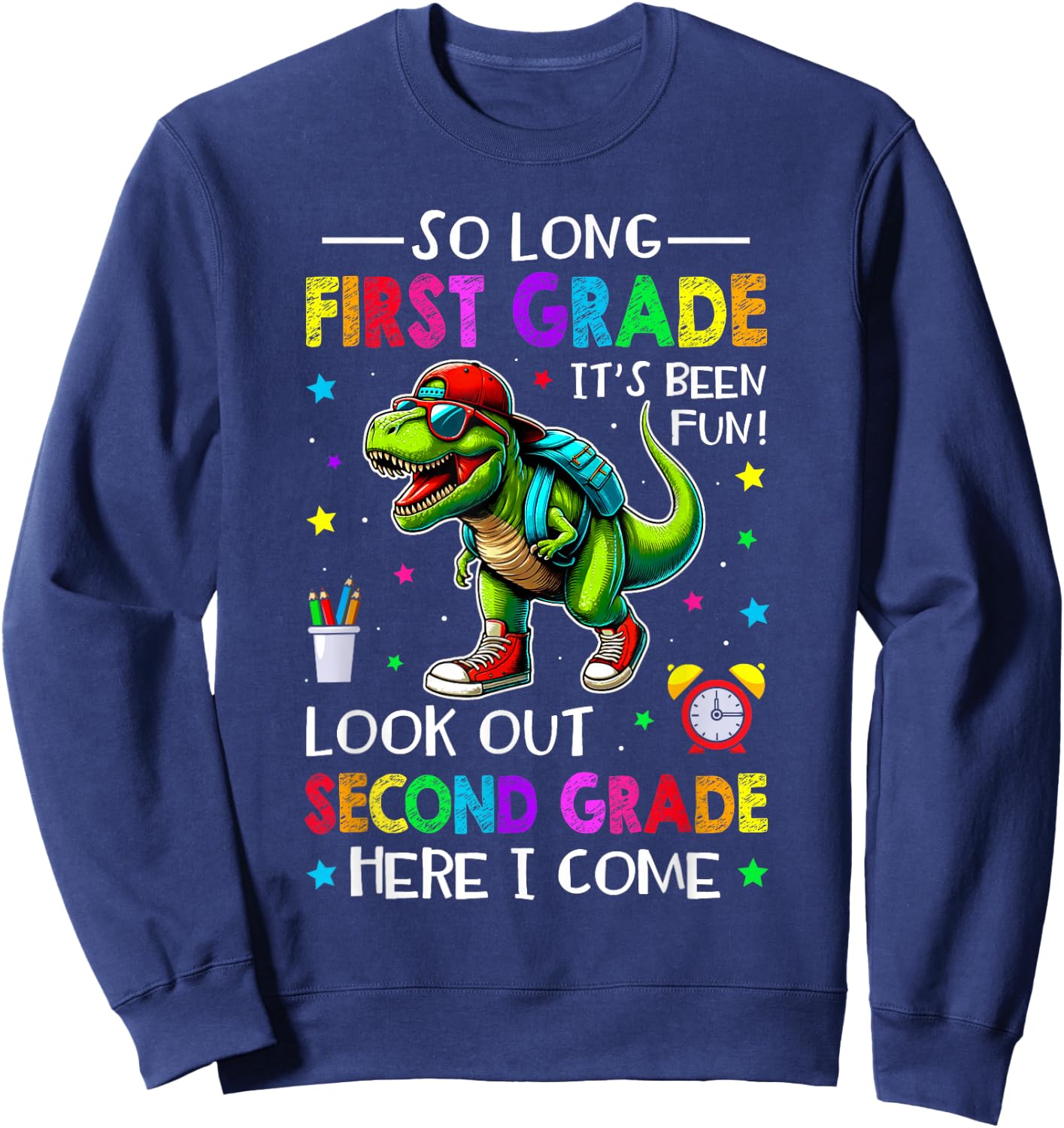 So Long First Grade Hello Second Grade Dinosaur Boys 1st Day Sweatshirt - Sweatshirt | Navy