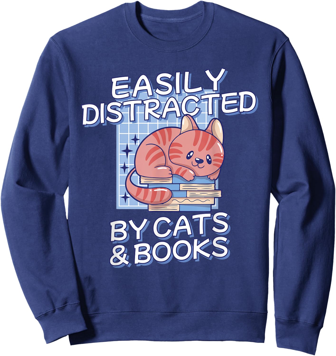 Easily Distracted By Cats And Books Sweatshirt - Sweatshirt | Navy