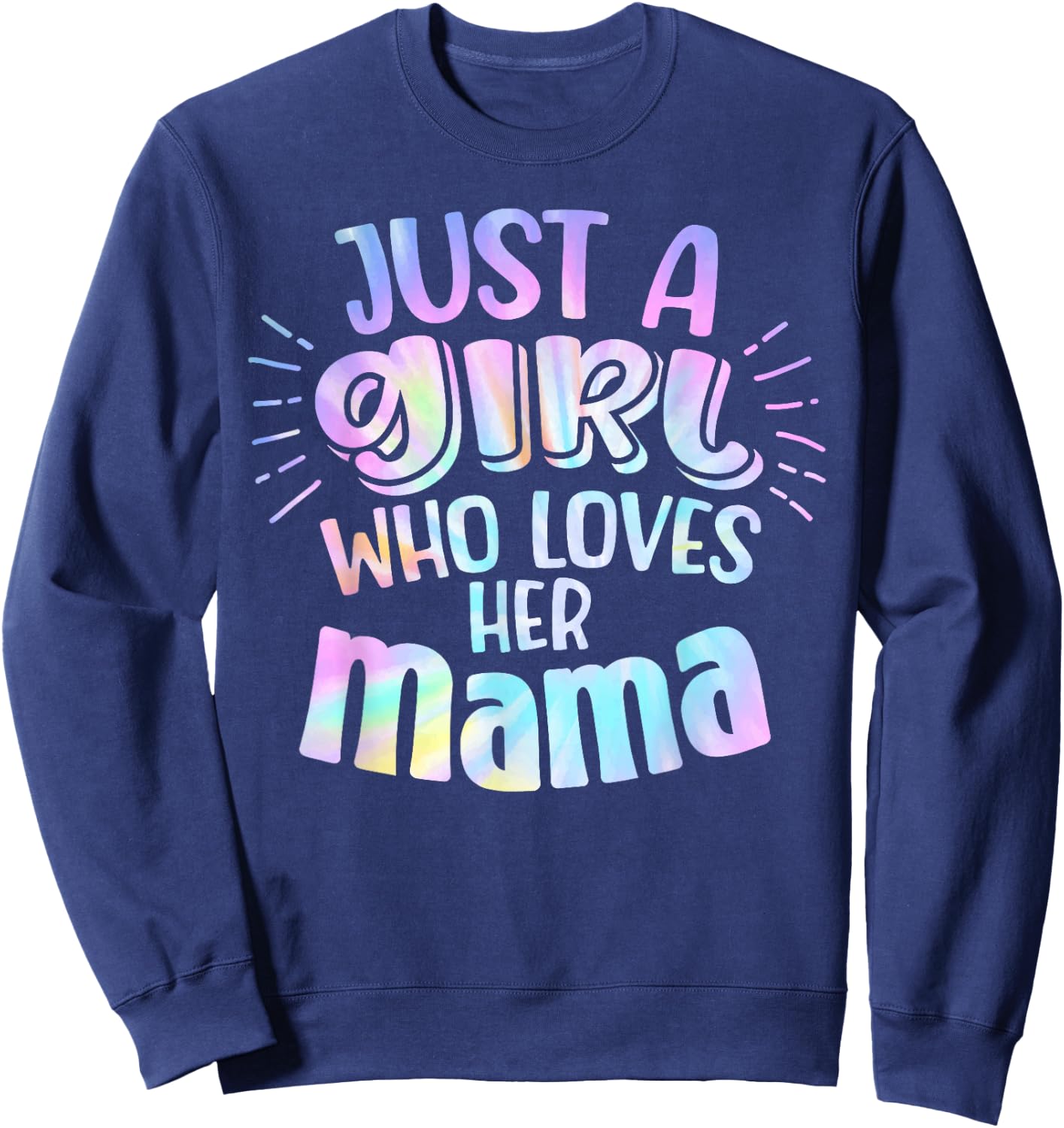 Just A Girl Who Loves Her Mama Mother Son and Daughter Love Sweatshirt - Sweatshirt | Navy