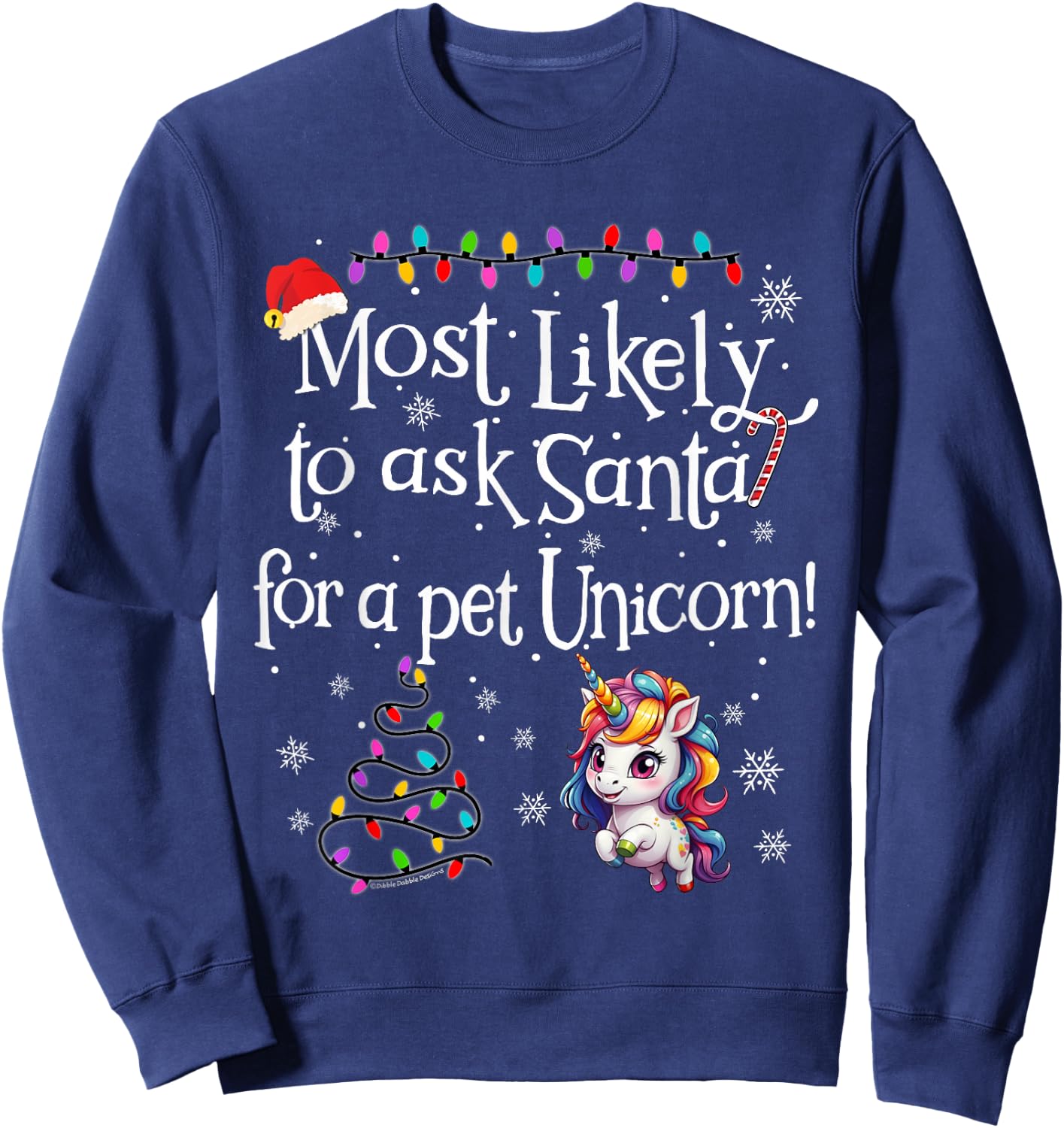 Most Likely To Ask Santa for a Pet Unicorn Funny Christmas Sweatshirt - Sweatshirt | Navy