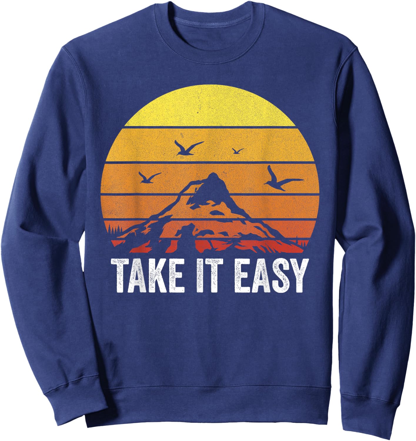 Retro Take It Easy Shirt Vintage Outdoors Camping Sweatshirt - Sweatshirt | Navy