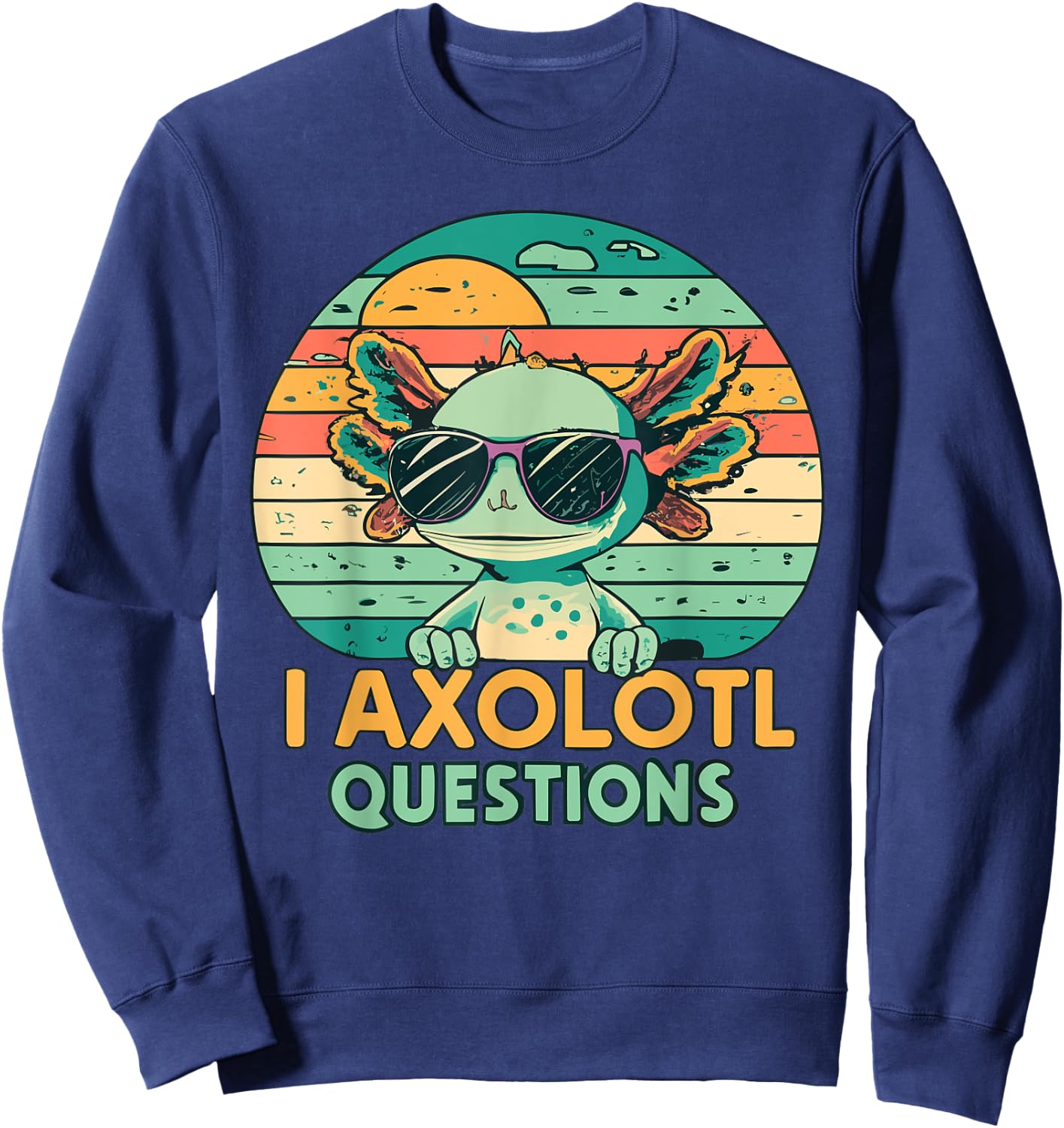 I Axolotl Questions Kids Retro Vintage Sweatshirt - Sweatshirt | Navy