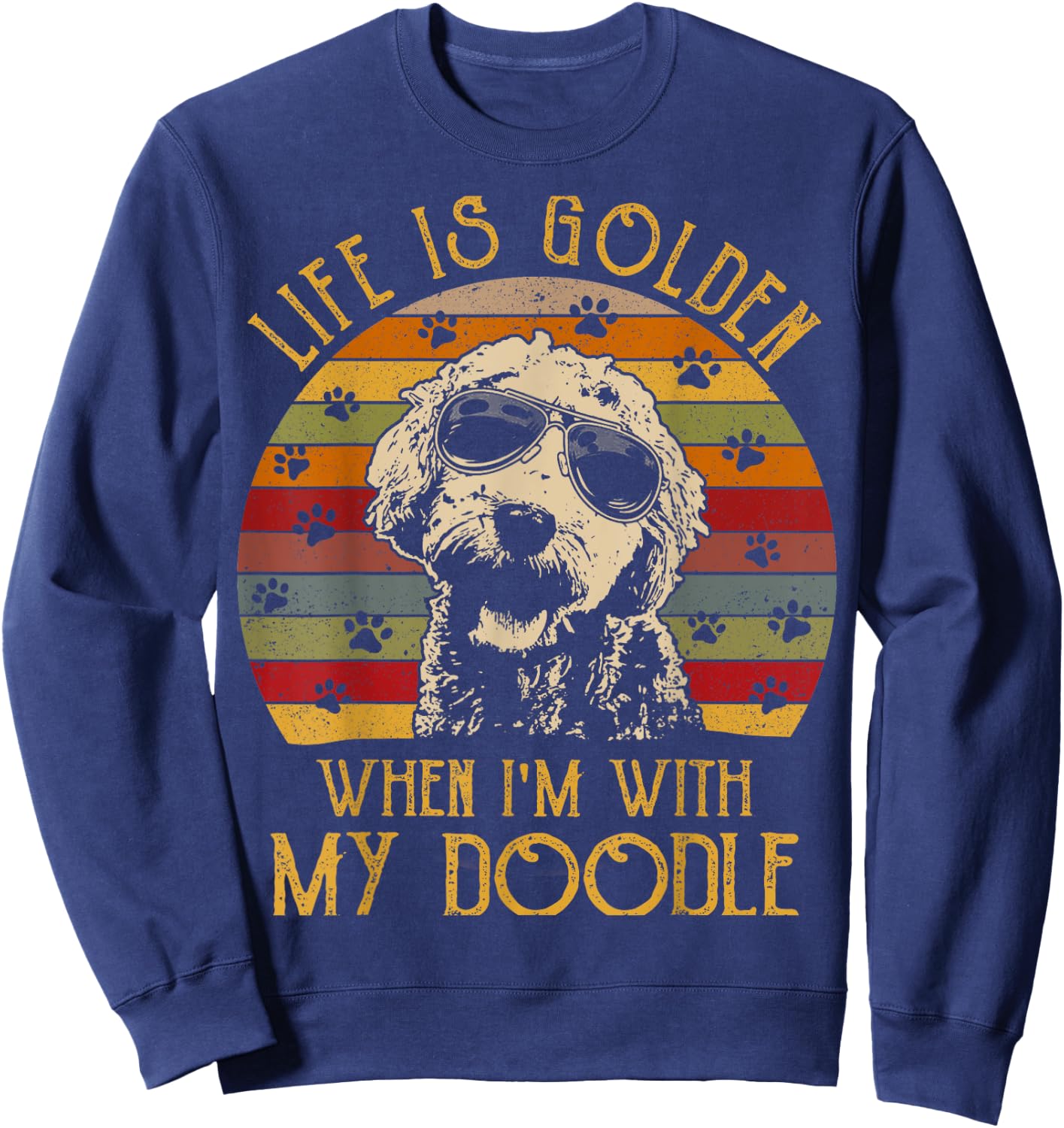 Vintage Life is Golden When Im With My Doodle Sweatshirt - Sweatshirt | Navy